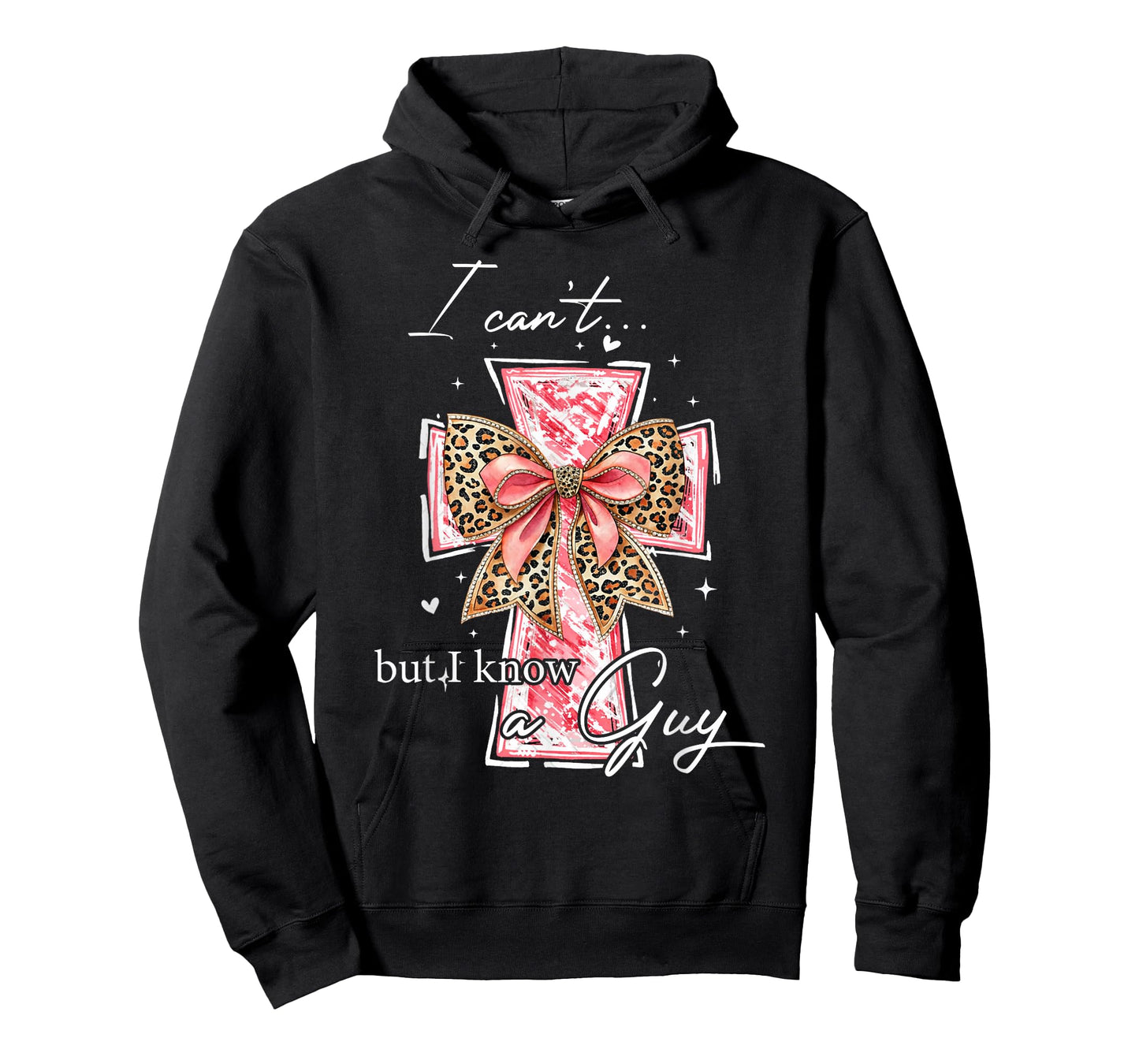 I Can't But I Know A Guy Jesus Cross Funny Christian Cross T-Shirt