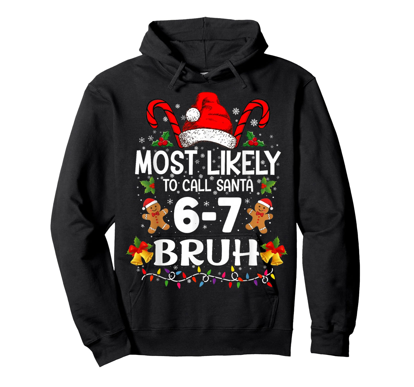 Most Likely to Call Santa 6-7 Bruh Meme Funny Christmas T-Shirt