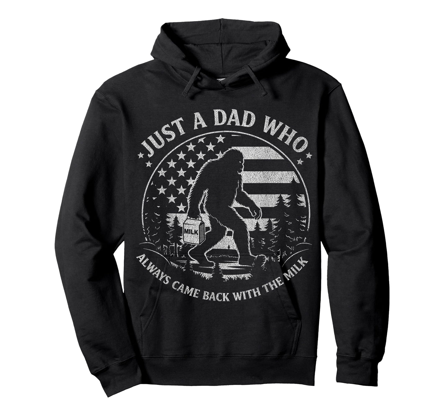 Just A Dad Who Always Came Back with The Milk Daddy Bigfoot T-Shirt