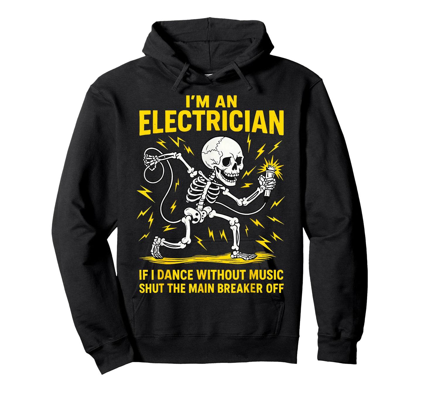 I'm an Electrician If I Dance Without Music Funny Skeleton T-Shirt
