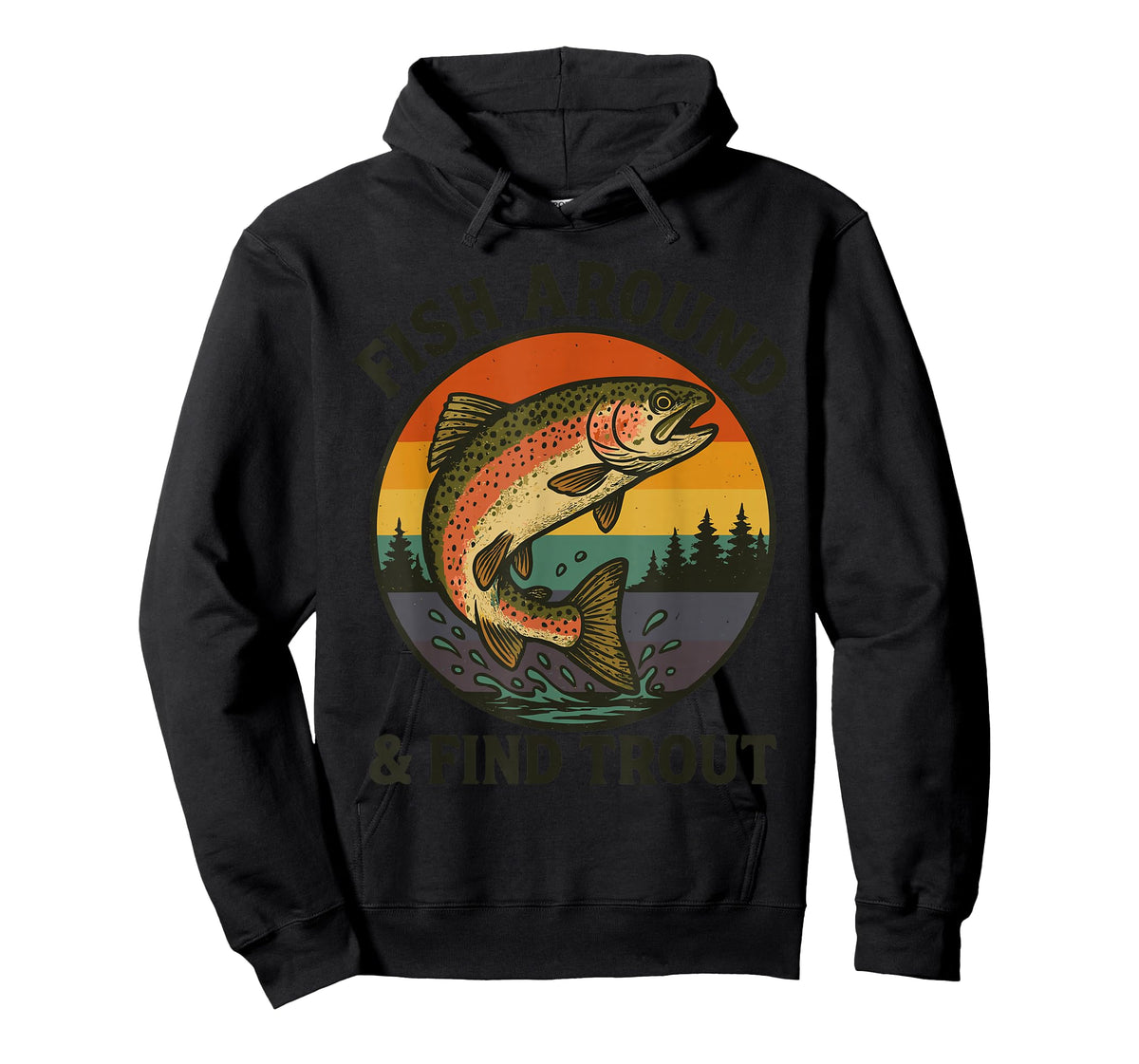 Retro Fish Around & Find Trout Funny Fishing Men Women Kids T-Shirt
