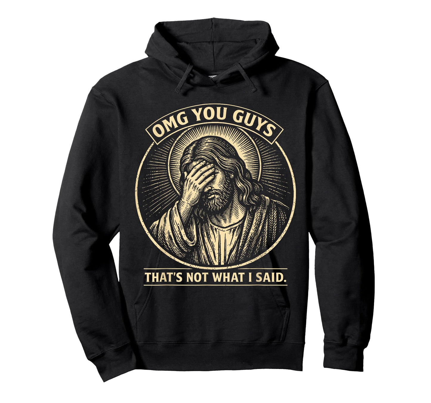 OMG You Guys That's Not What I Said Religious Jesus Meme T-Shirt