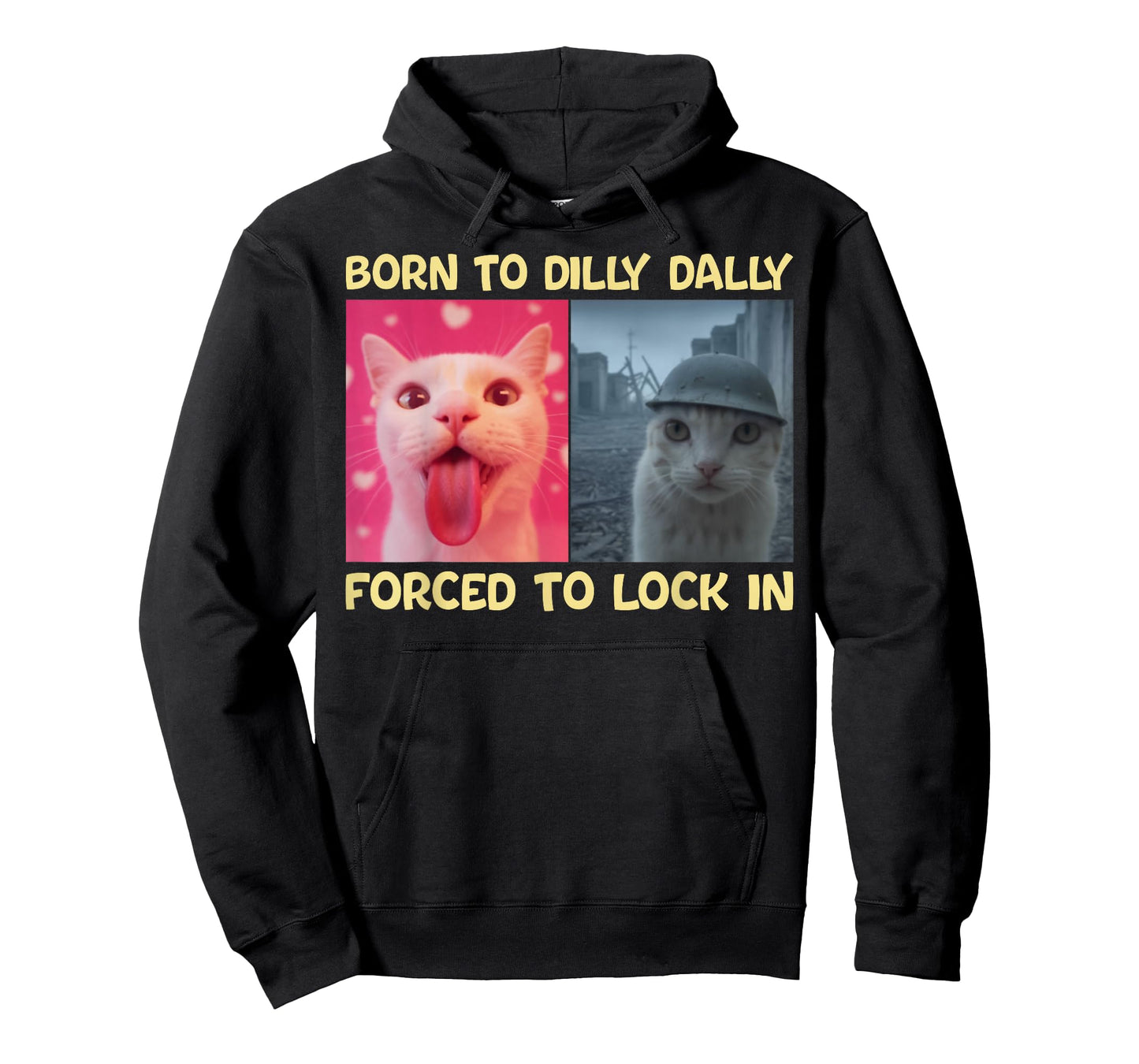 Born to Dilly Dally Forced to Lock in Funny Cat Viral Meme T-Shirt