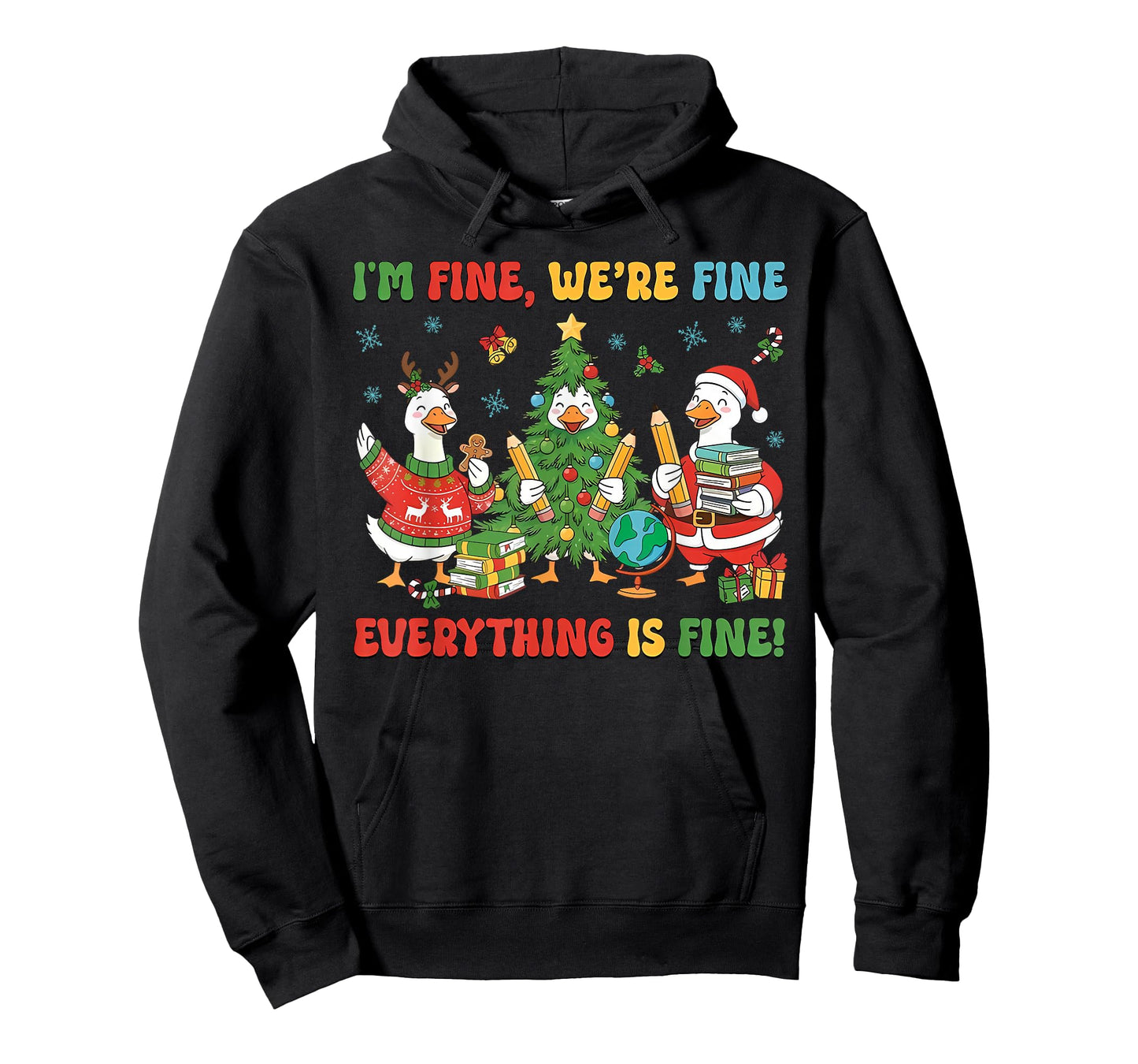 Christmas Teacher Goose Im Fine were Fine Everything is Fine T-Shirt