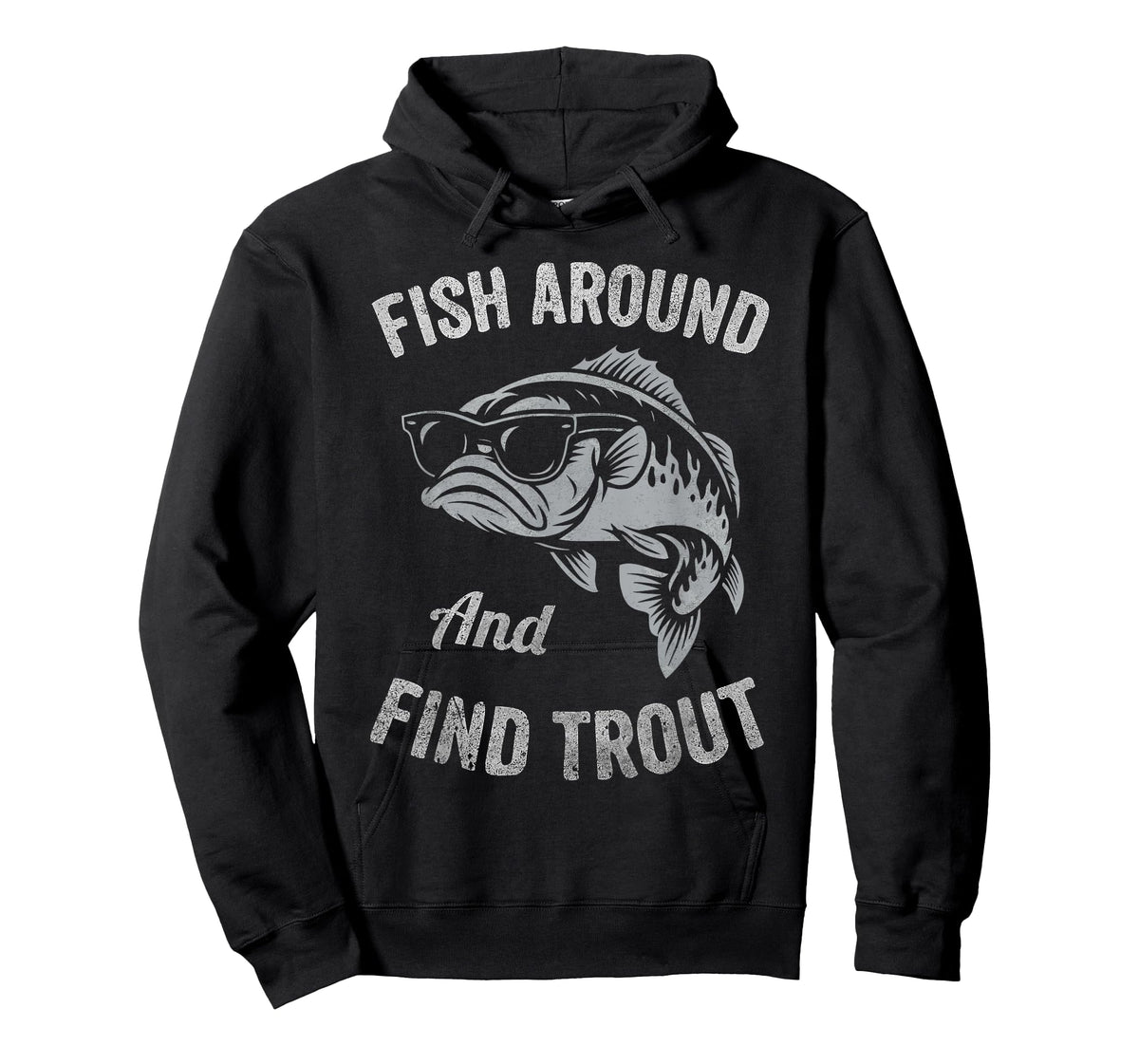 Fish Around and find Trout Funny Fishing T-Shirt