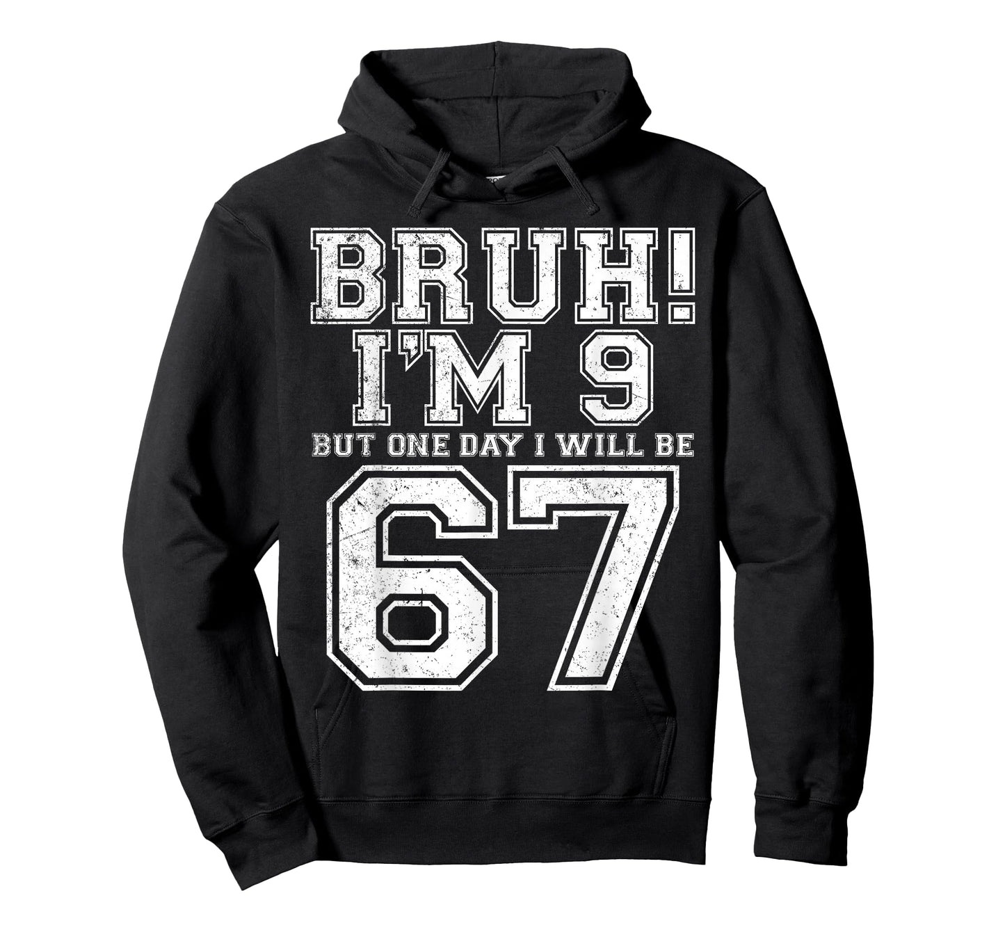 Funny 67 Six Seven Teen Bruh Nine 9 Birthday T-Shirt