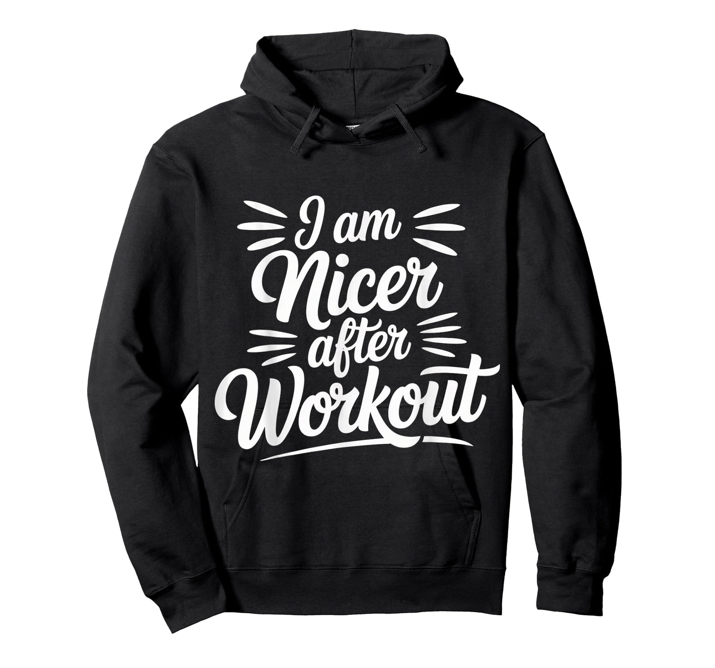 I Am Nicer After Workout Gym Exercise Fitness Mood |- T-Shirt