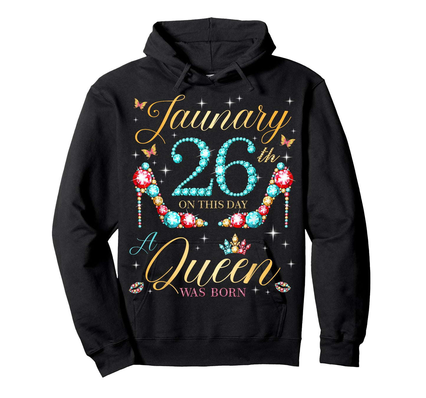 On January 26th A Queen was Born on January 26 Birthday T-Shirt