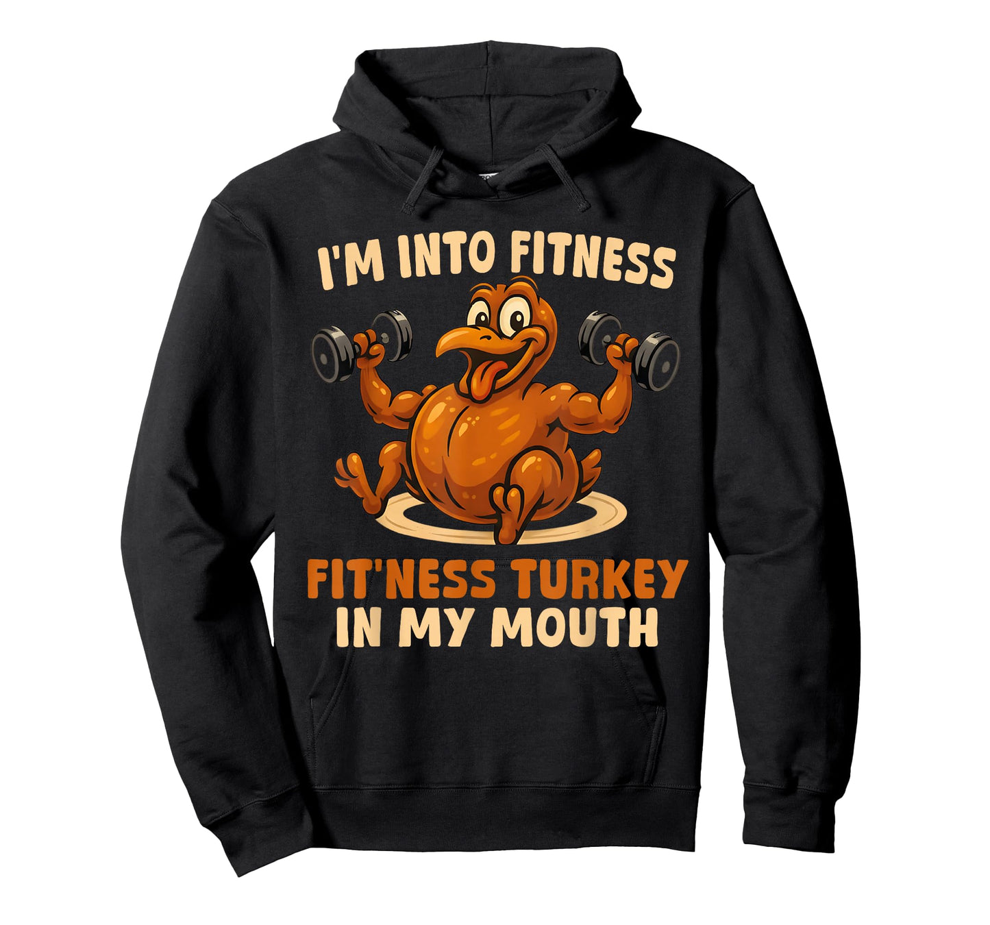 I'm Into Fitness Fitness Turkey in My Mouth Funny Gym Turkey T-Shirt