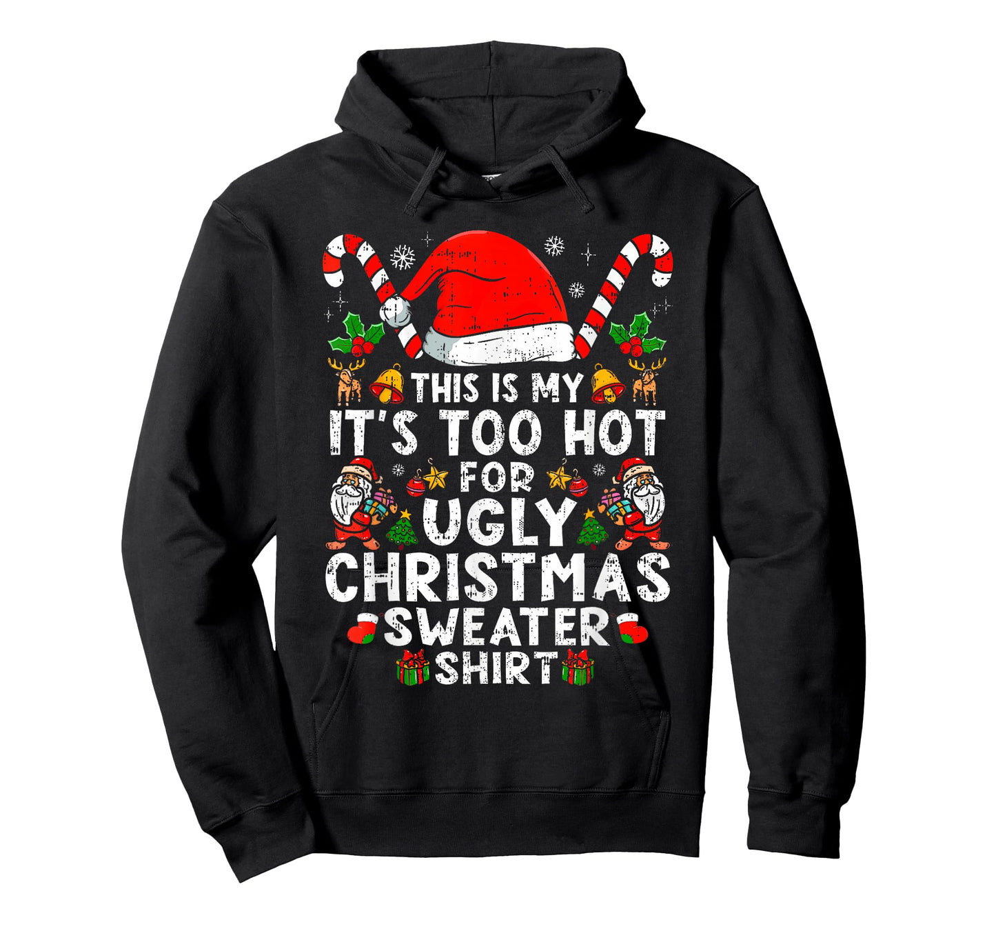 This is My It's Too Hot for Ugly Christmas Sweaters T-Shirt