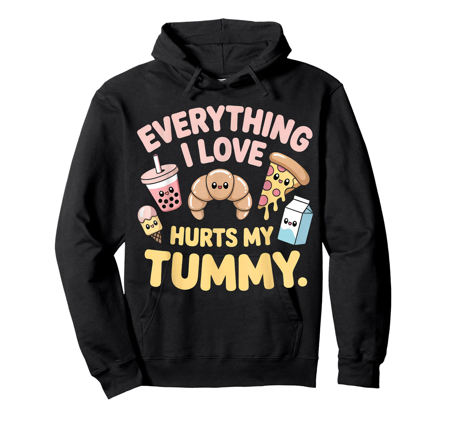 Funny Everything I Love Hurts My Tummy Cute Kawaii Food T-Shirt