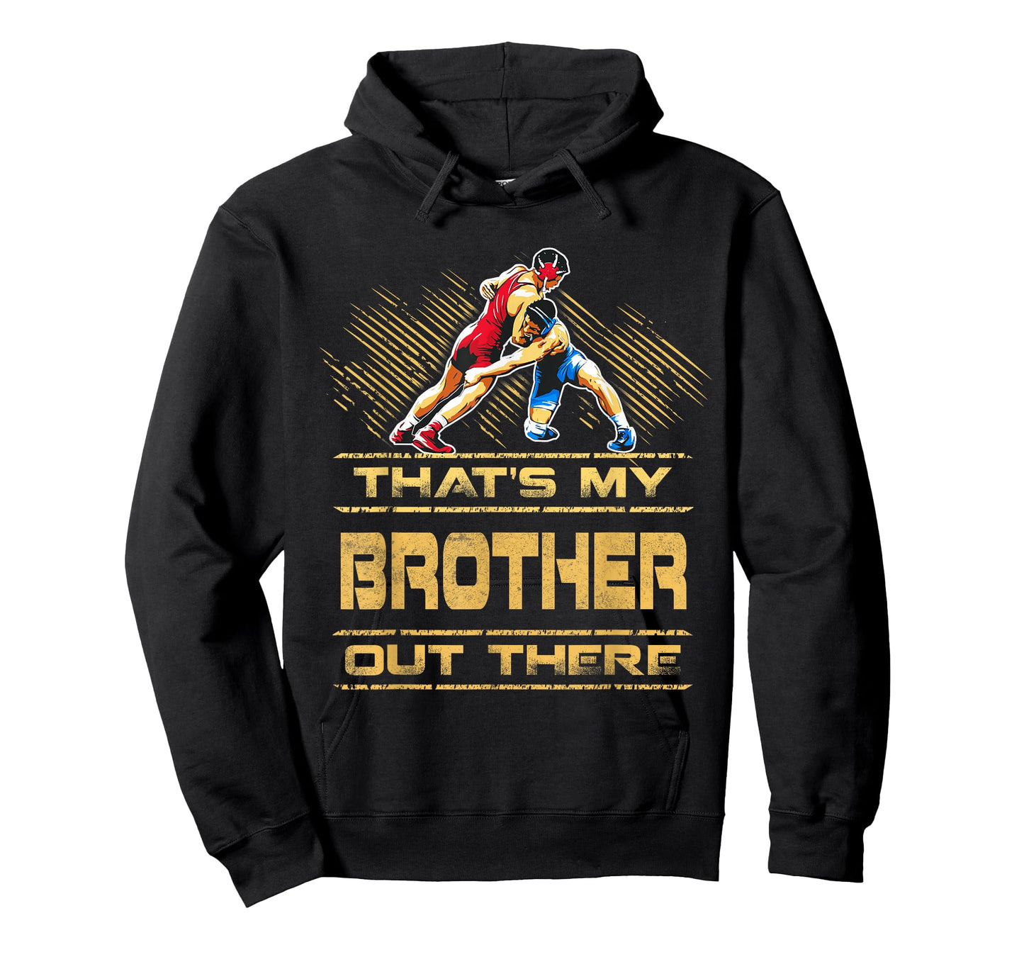 Wrestling That's My Brother Out There Funny Proud Wrestler T-Shirt