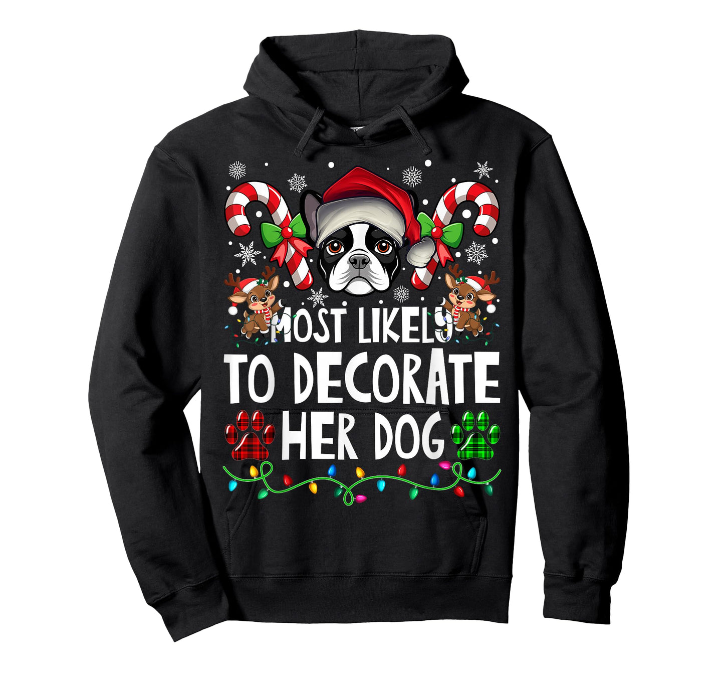 Most Likely Decorate Her Boston Terrier Dog Ugly Christmas T-Shirt
