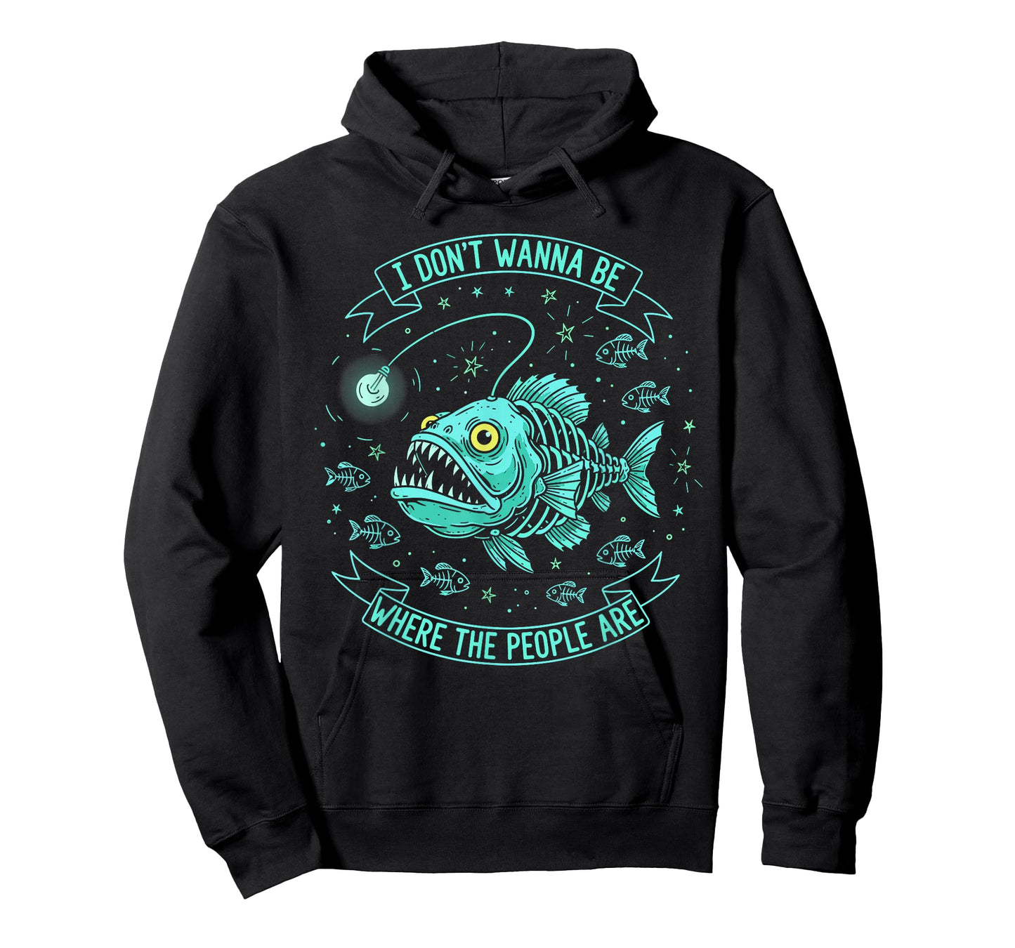 I Don't Wanna Be Where The People are Sarcastic Anglerfish T-Shirt
