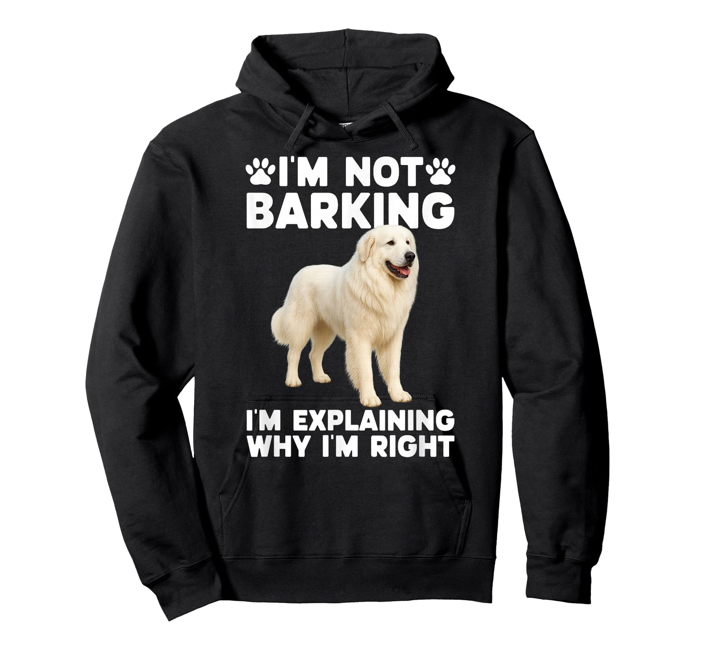 I'm Not Barking Great Pyrenees Owner Great Pyrenees Lover T-Shirt