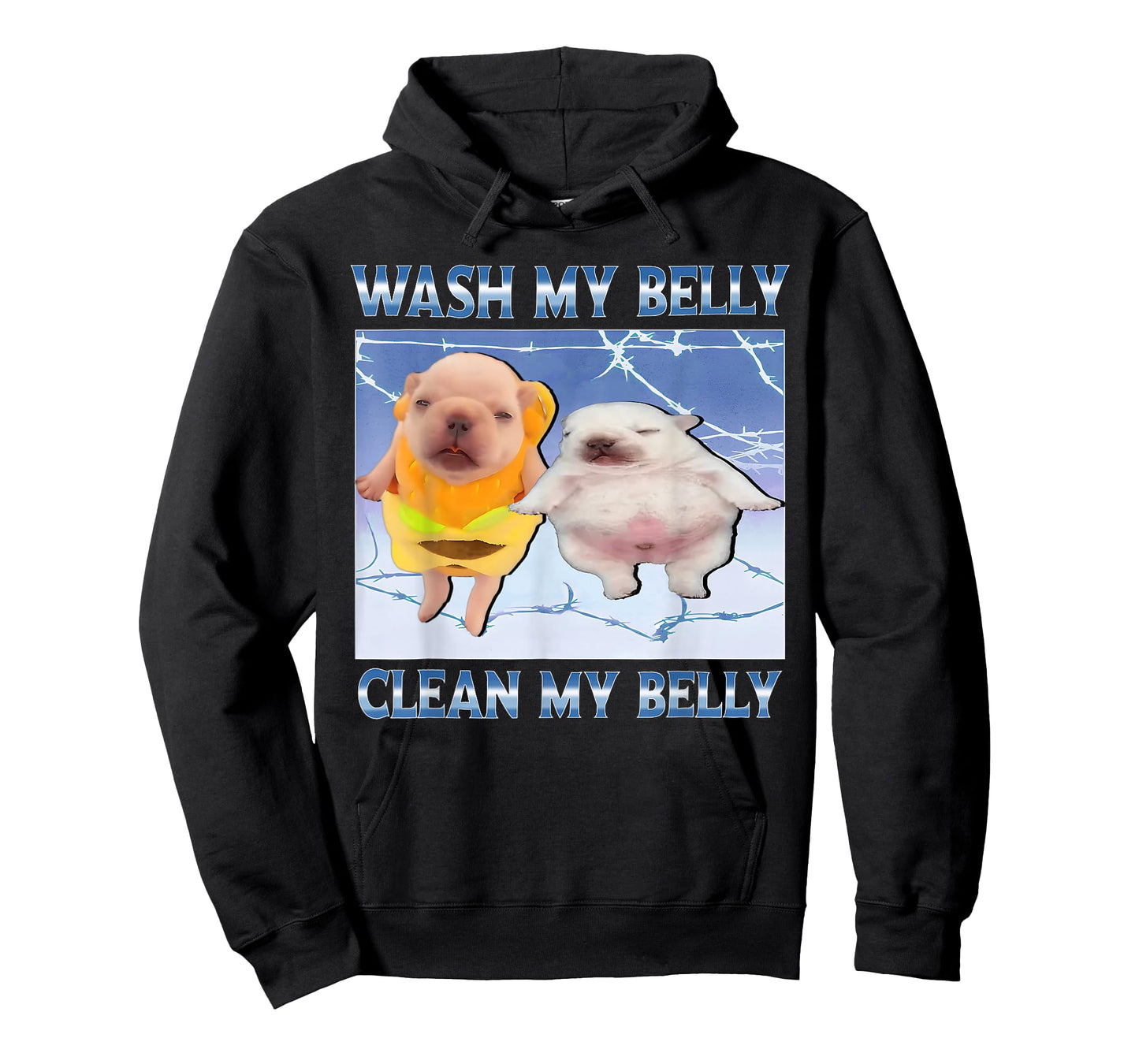 Funny pibble Meme wash My Belly Clean My Belly Meme T-Shirt