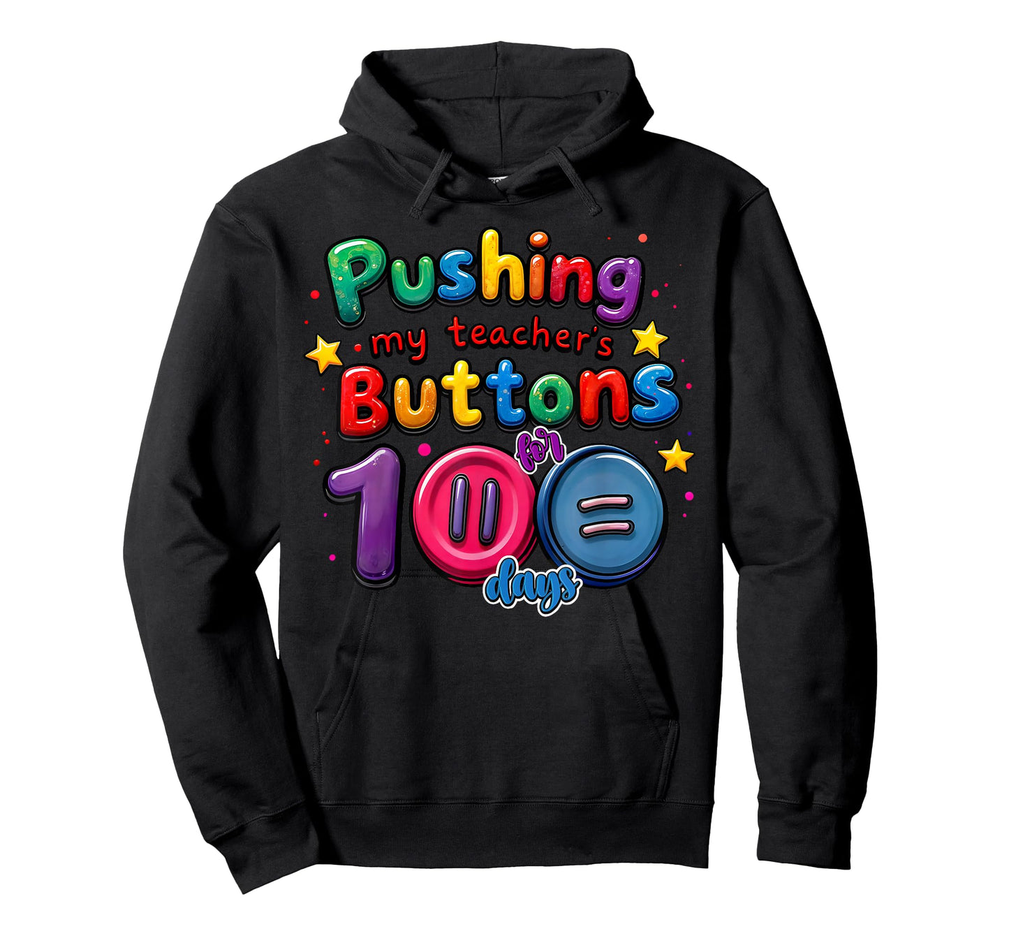 Pushing My Teacher's Buttons for 100 Days of School Funny T-Shirt