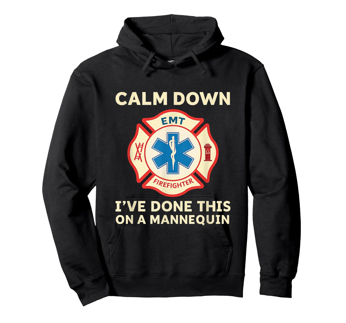 Calm Down I've Done This On A Mannequin Funny EMT T-Shirt T-Shirt