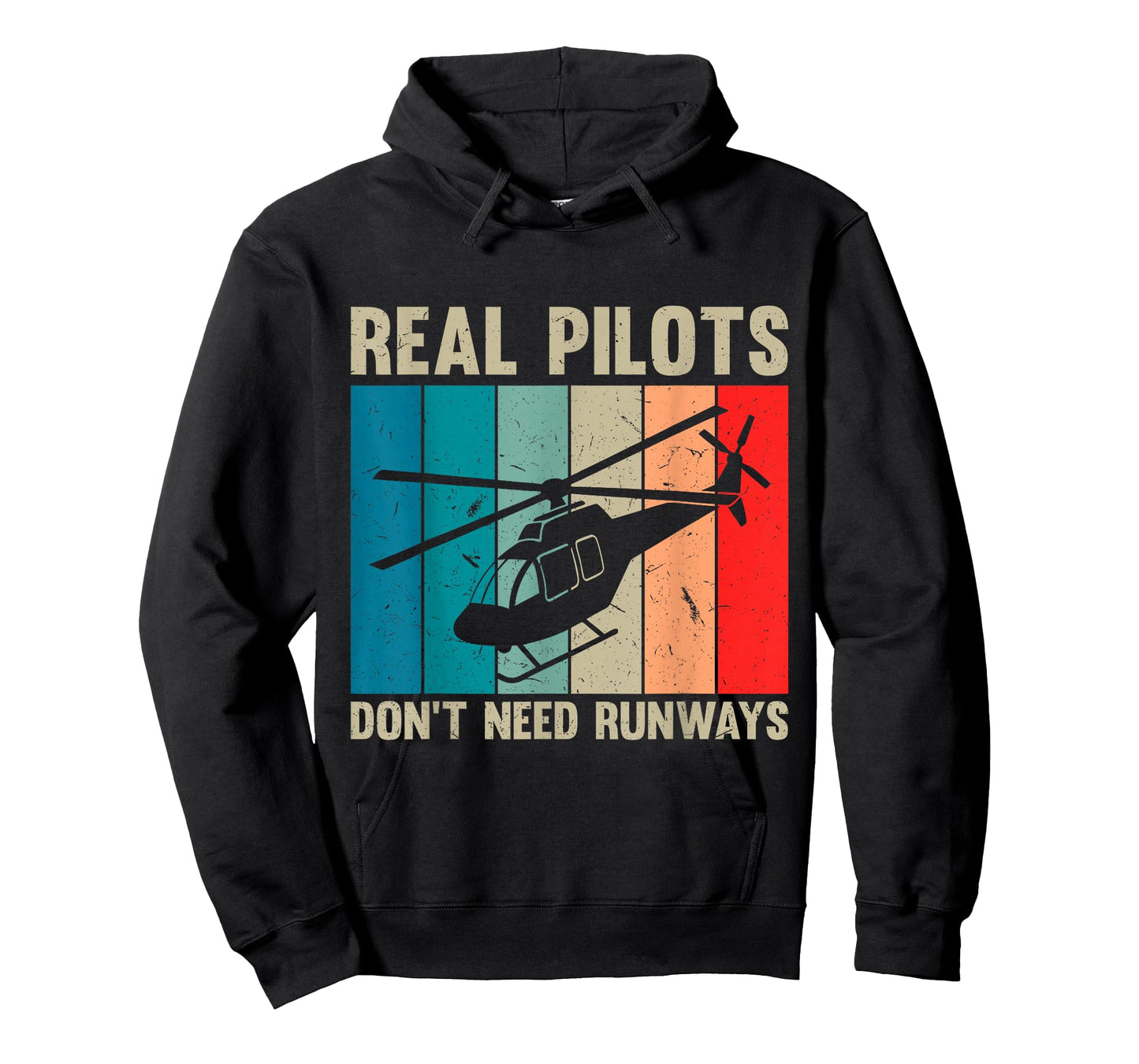 Real Pilots Don’t Need Runways Funny Helicopter Pilot T-Shirt