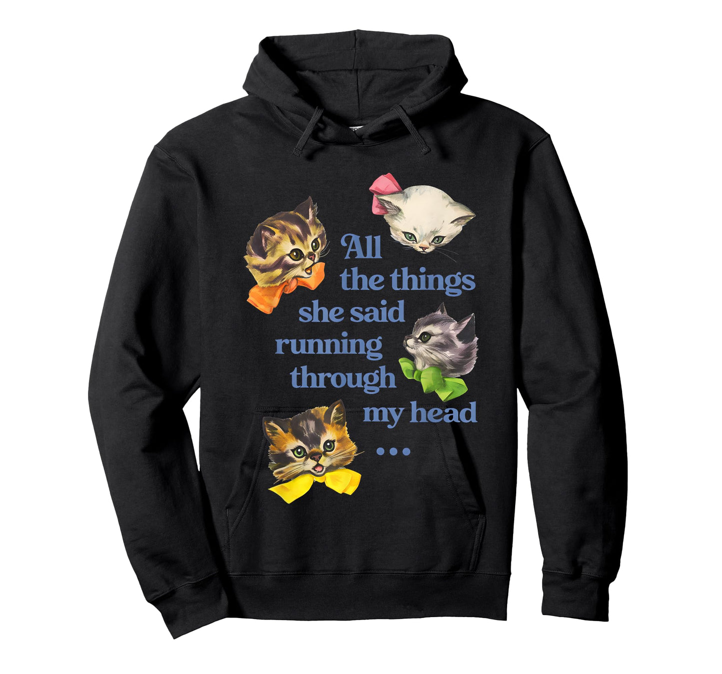 Cat All The Things She Said Running Through My Head T-Shirt