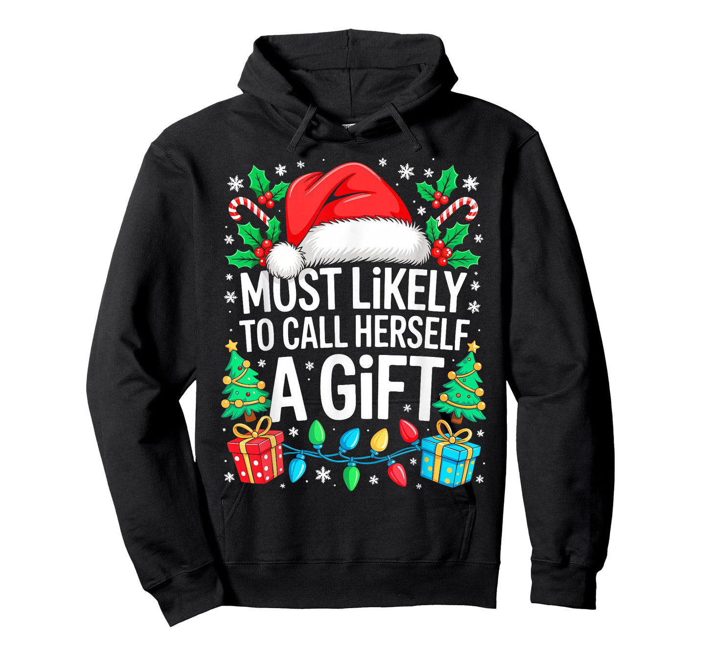 Most Likely to Call Herself A Gift Shirt Matching Christmas T-Shirt