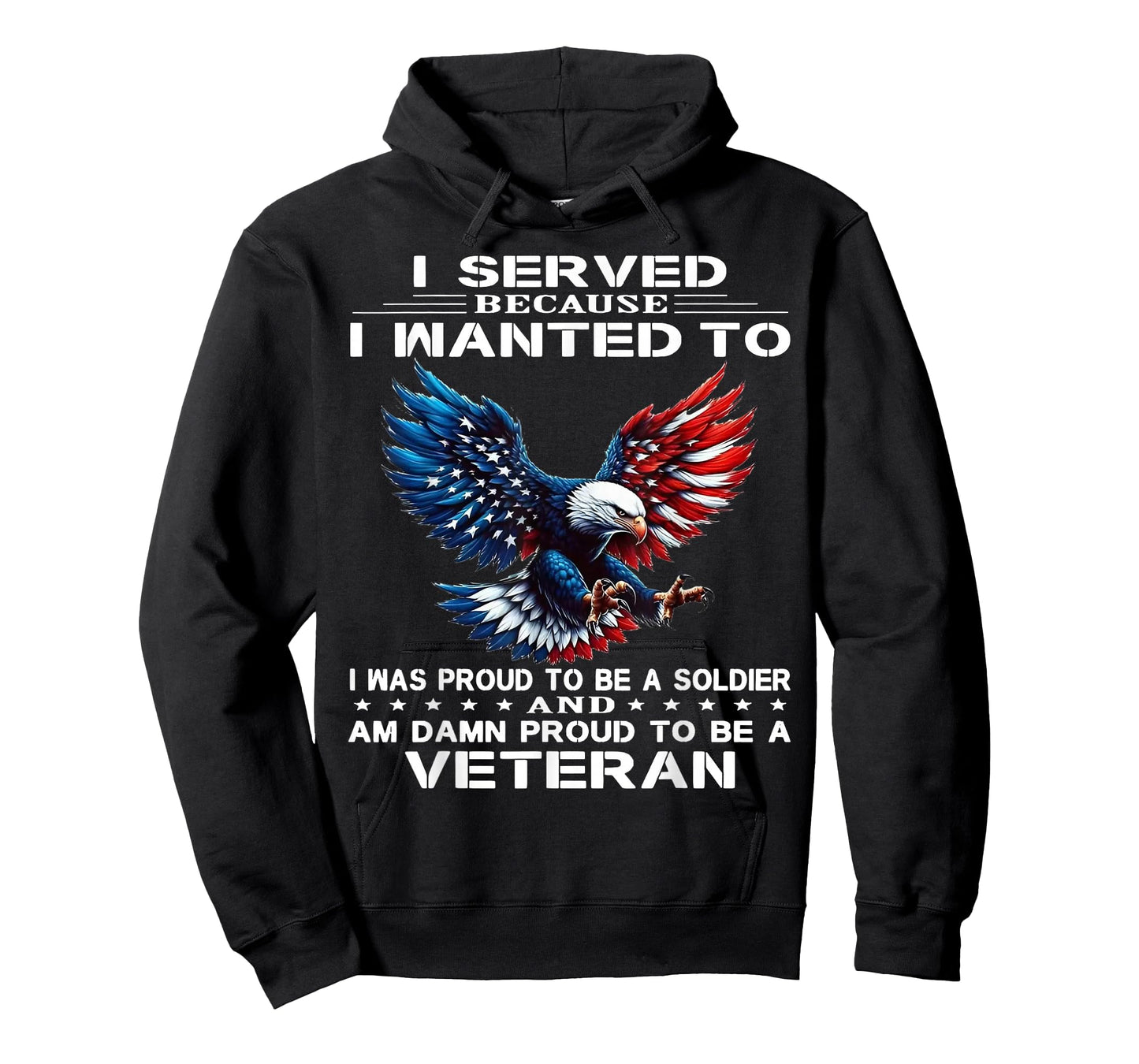 I Served Because I Wanted to I was Proud to Be A Soldier T-Shirt
