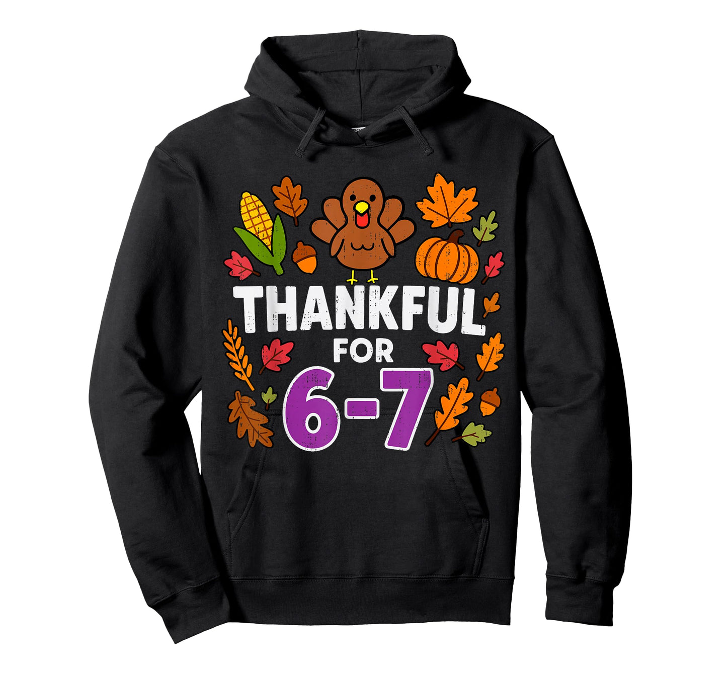 Thankful for 6 7 Six Seven Turkey Gen Z Alpha Meme Slang T-Shirt