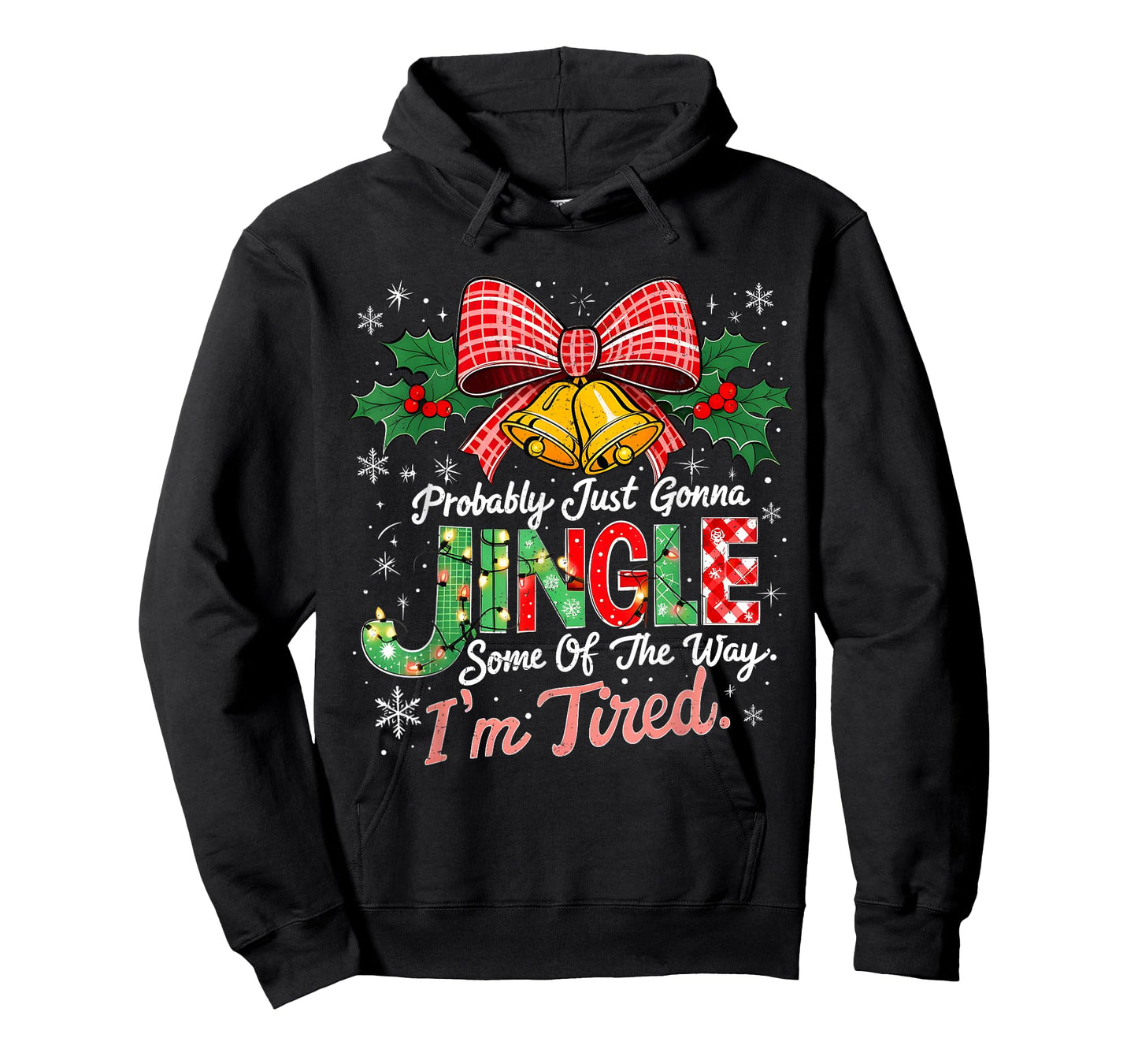 Probably Just Gonna Jingle Some of The Way Christmas T-Shirt