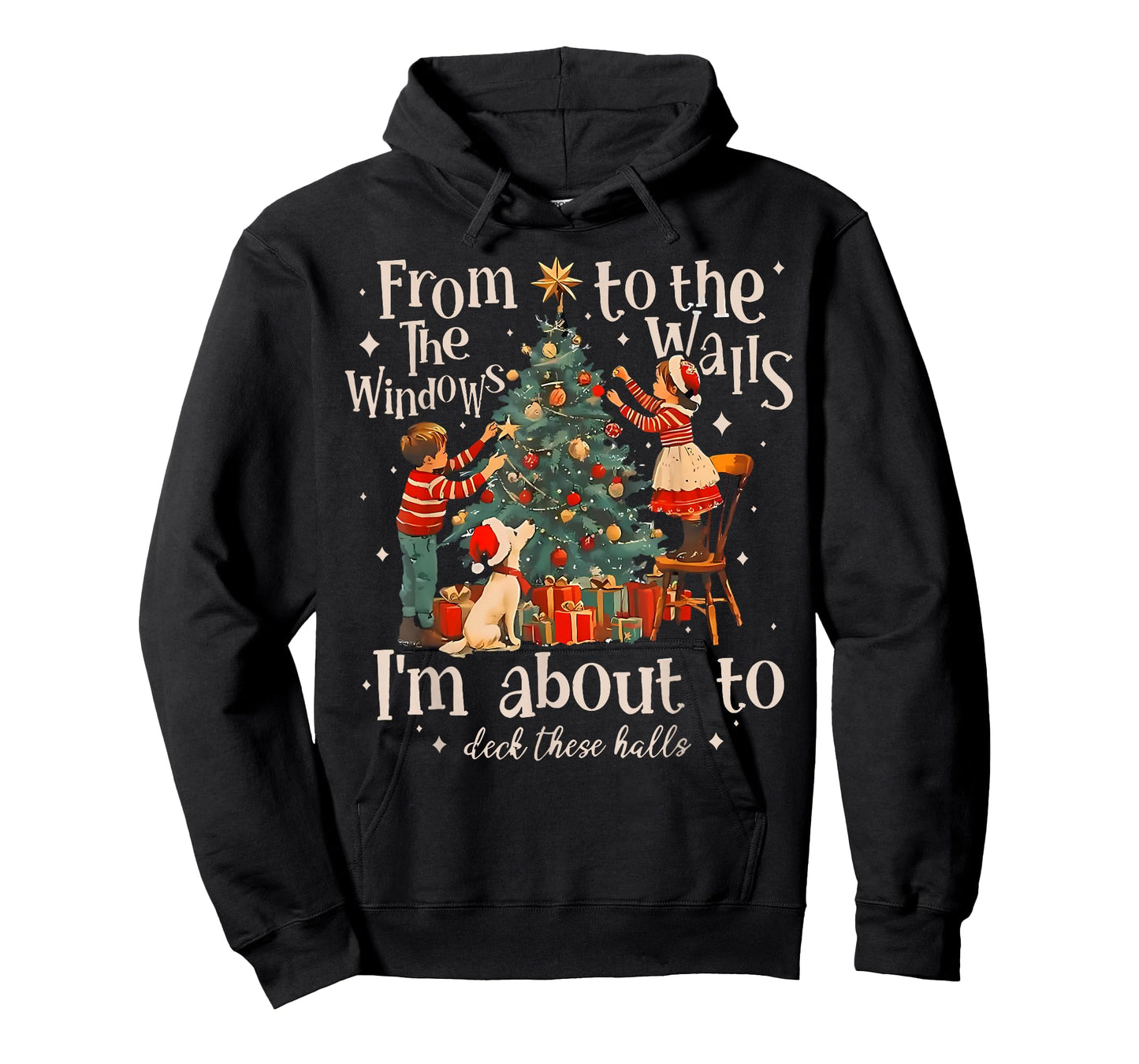 from The Windows to Walls I'm About Deck These Halls Xmas T-Shirt
