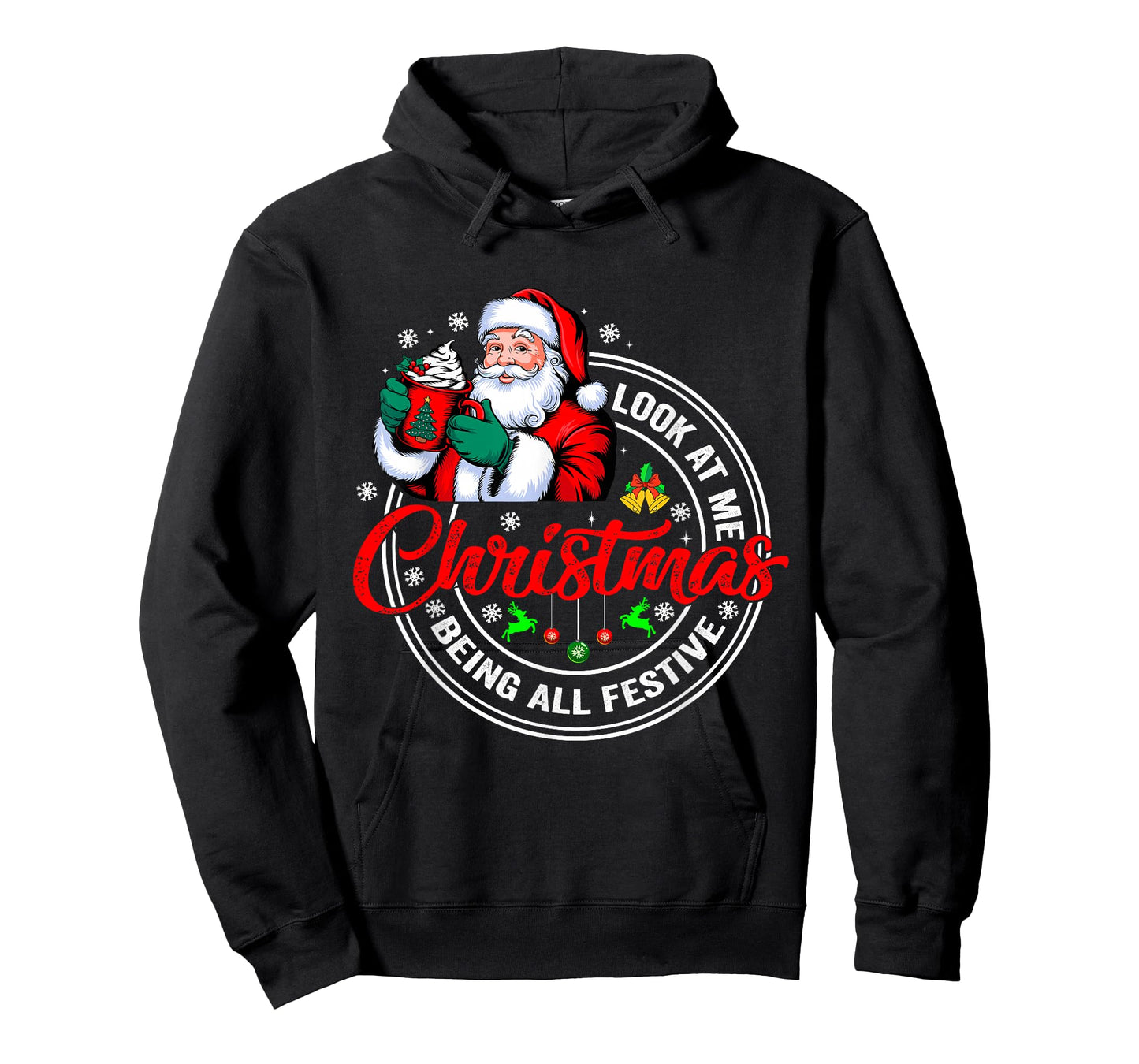 Look at Me Being All Festive Funny Christmas Family T-Shirt