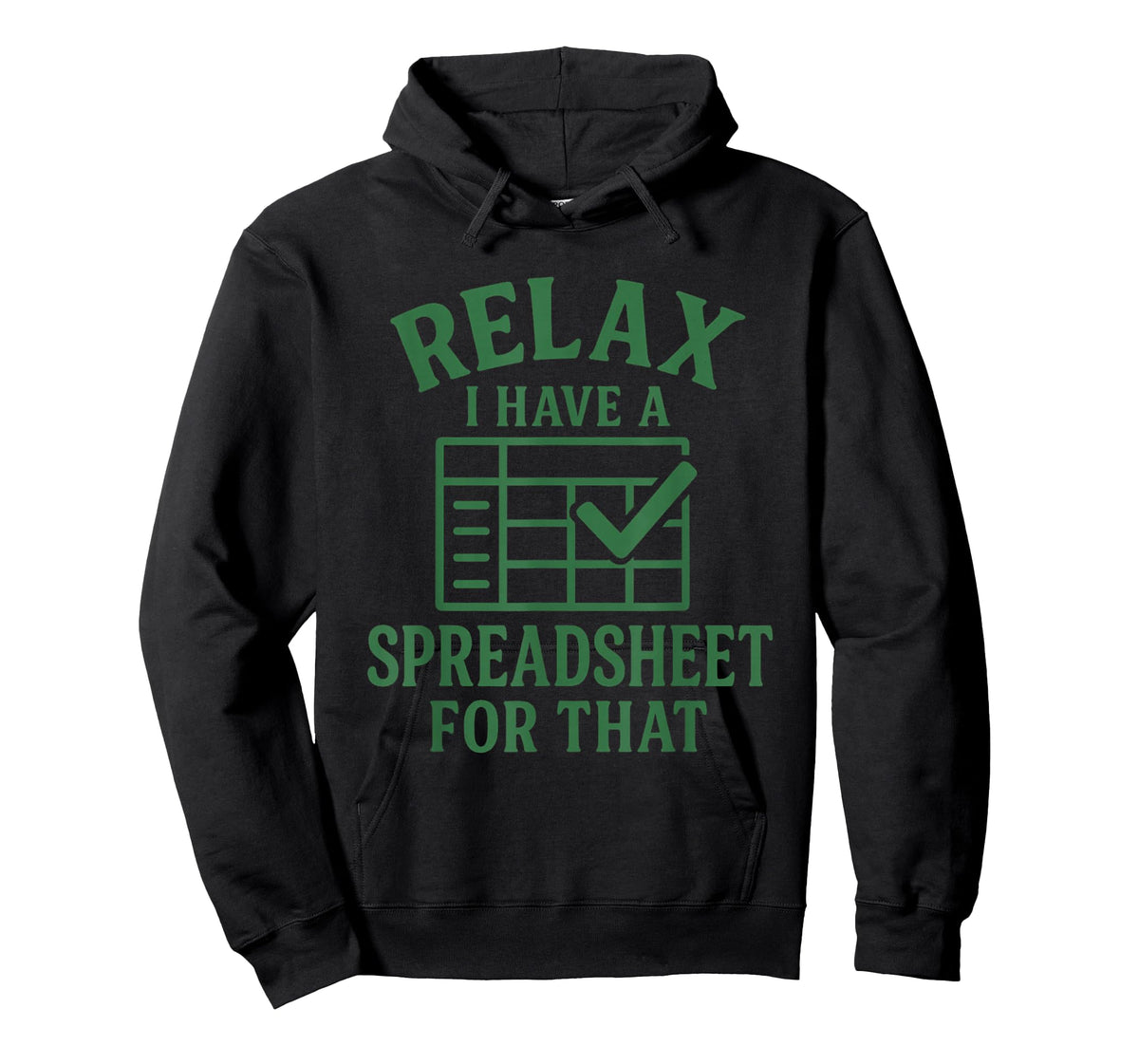 Relax I Have A Spreadsheet for That Funny Tee Man T-Shirt