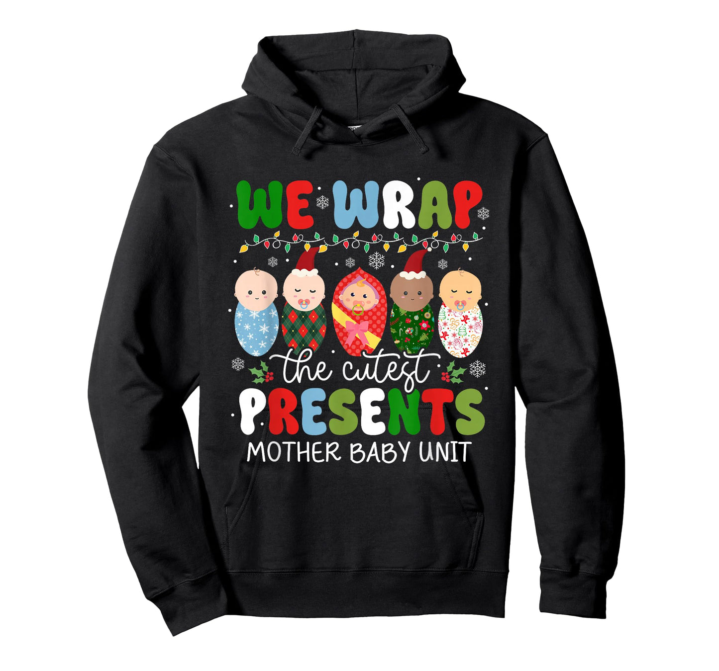 We Wrap The Cutest Presents Mother Baby Unit Christmas T-Shirt