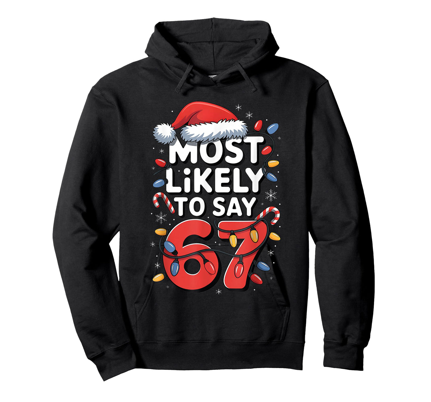 67 Meme Funny Christmas Meme Design Most Likely to Say 67 T-Shirt