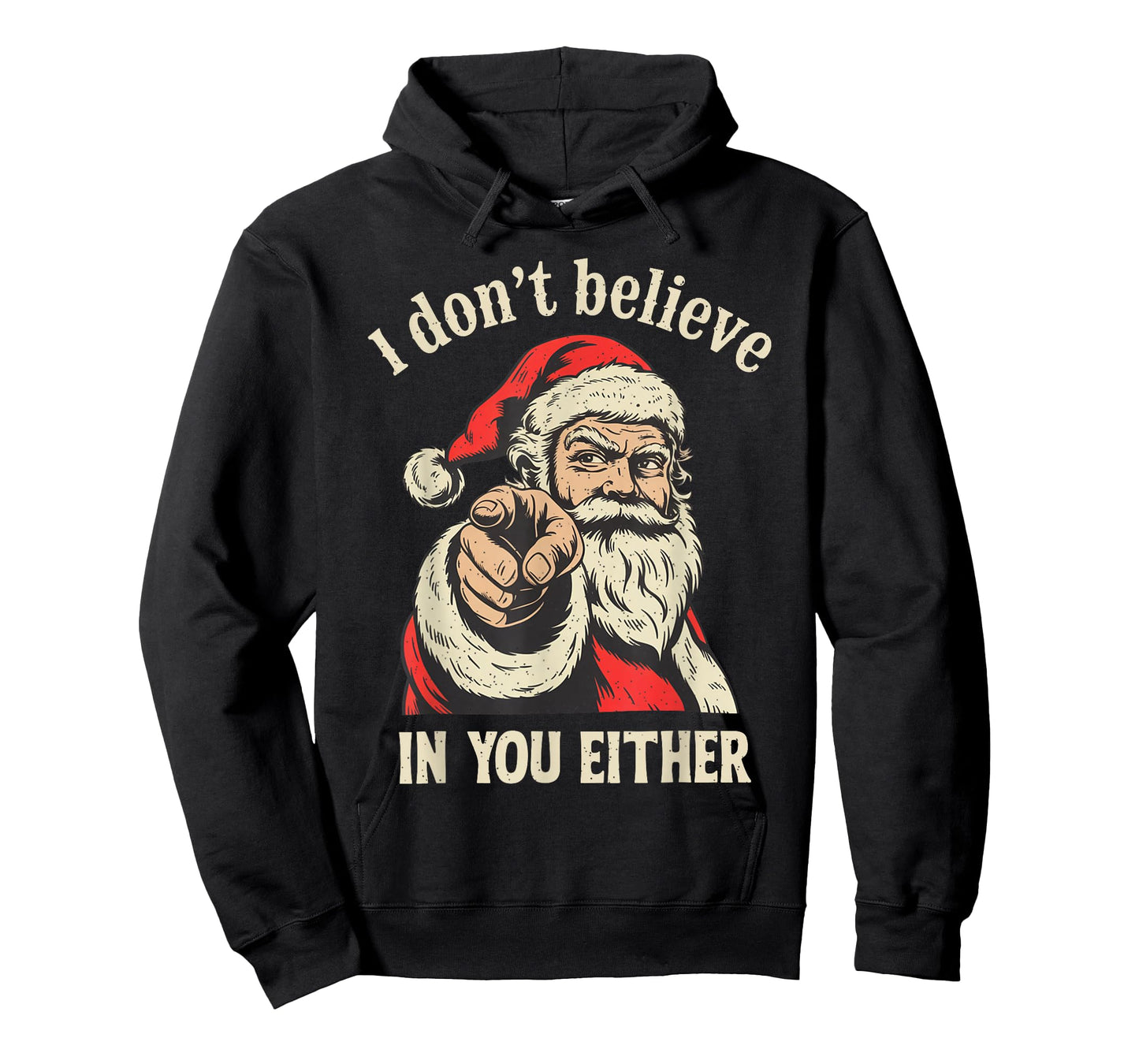 I Don't Believe in You Either Santa T-Shirt