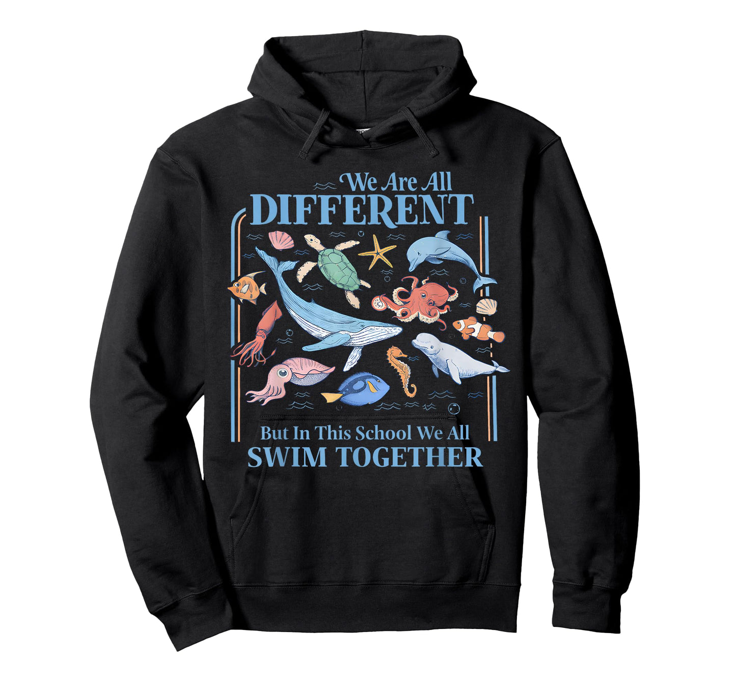 We are Different But in This School We All Swim Together Sea T-Shirt