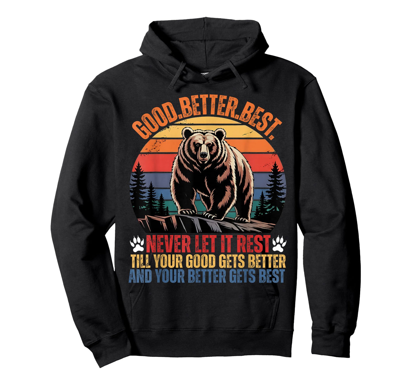 Good Better Best Never Let It Rest Motivation Saying Bears T-Shirt