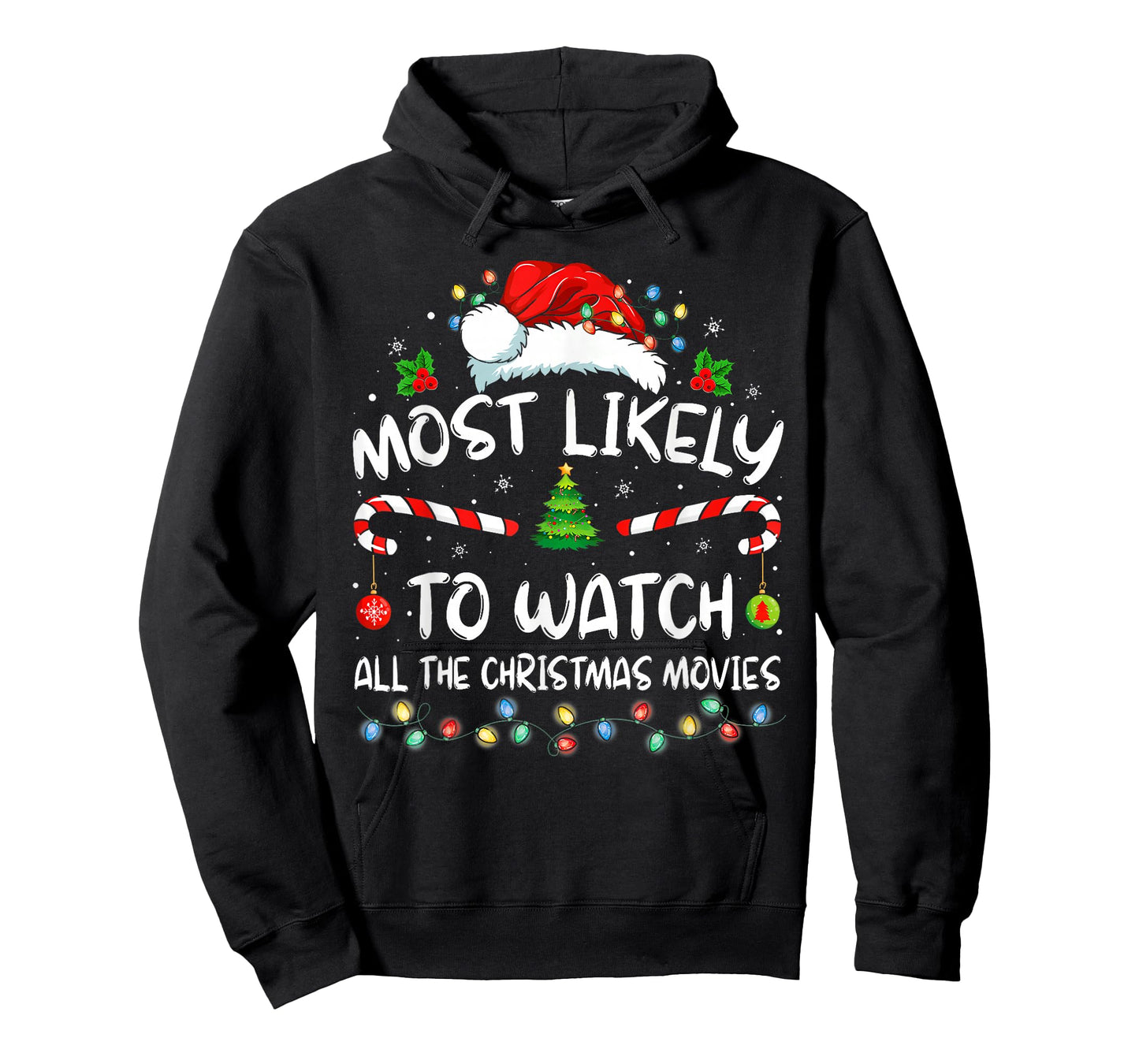 Most Likely to Watch All The Christmas Movies Family Pajamas T-Shirt