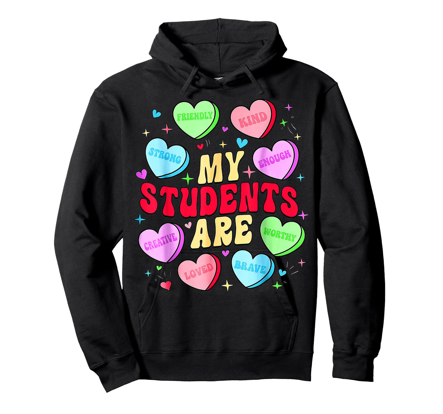 My Students are Kind Strong Candy Heart Teacher Valentine T-Shirt
