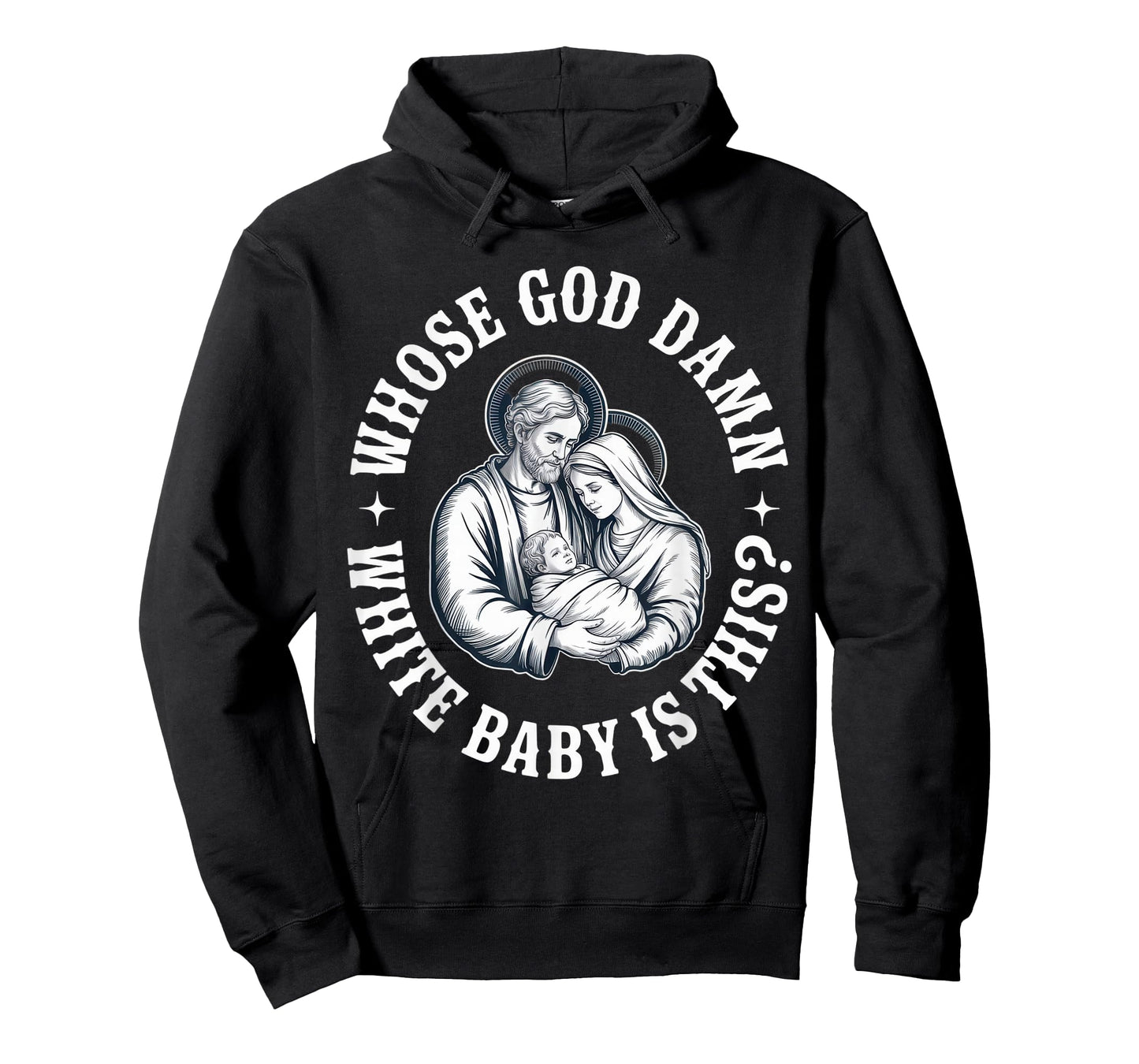 Whose God Damn White Baby is This? Humor for Sarcastic T-Shirt