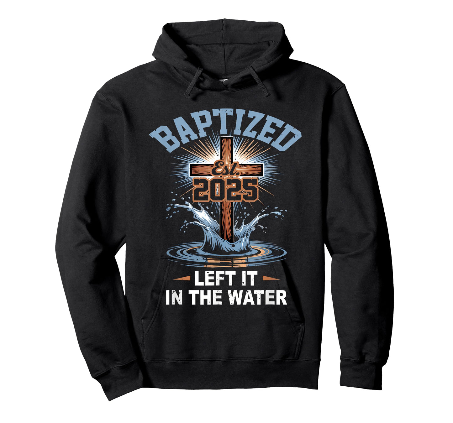Left It in The Water Baptism Christian Jesus Baptized 2025 T-Shirt