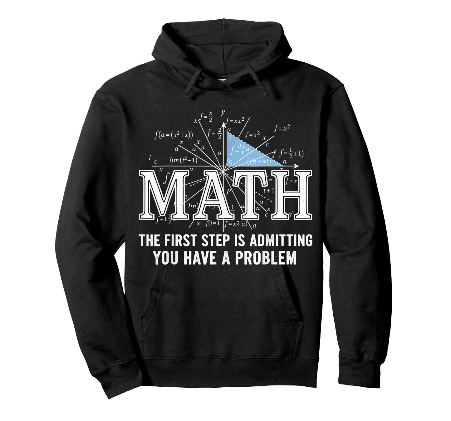 Math The First Step is Admitting You Have A Problem Men T-Shirt
