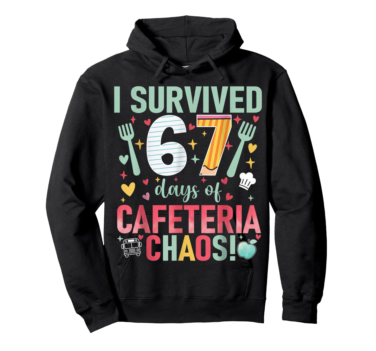 I Survived 67 Days of Cafeteria Chaos Lunch Lady Six Seven T-Shirt