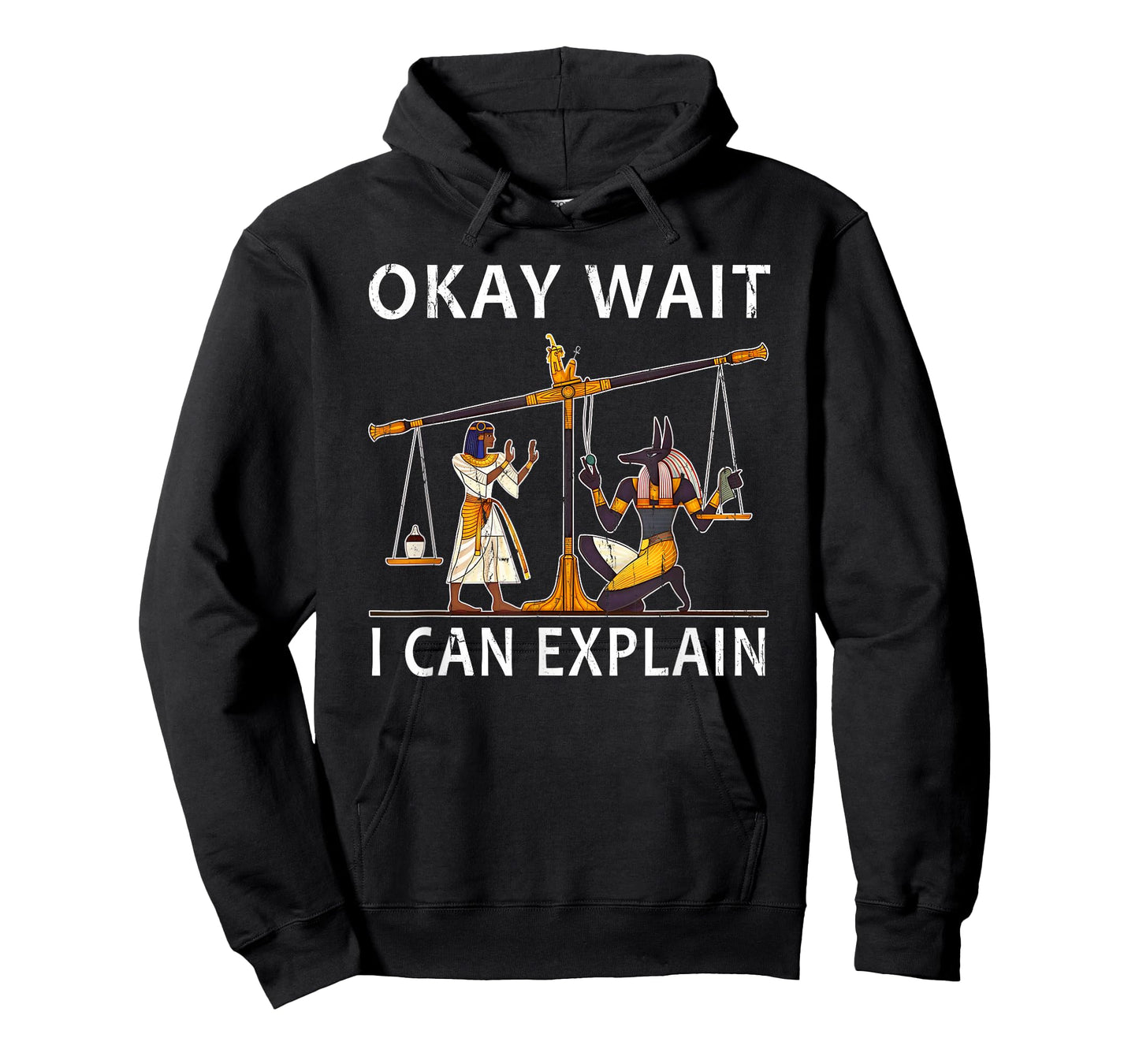 Okay Wait I Can Explain, Anubis Egyptian Scale Meme T-Shirt