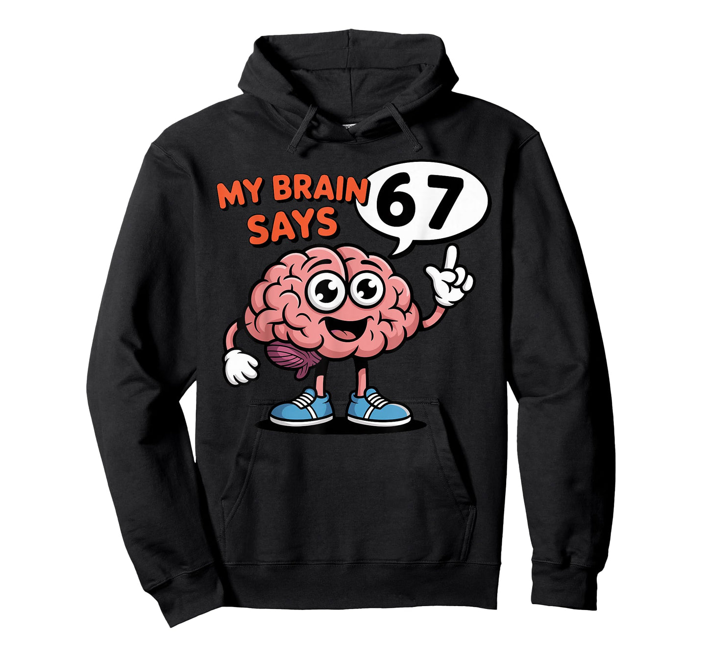 My Brain Says 6 7 Funny Six Seven Meme 67 Cartoon Design T-Shirt