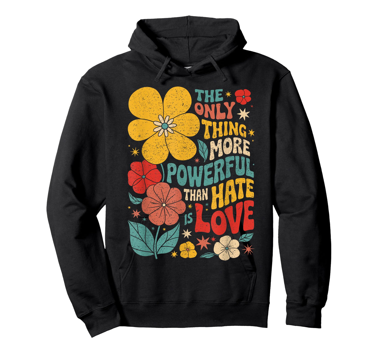 The Only Thing More Powerful Than Hate is Love T-Shirt
