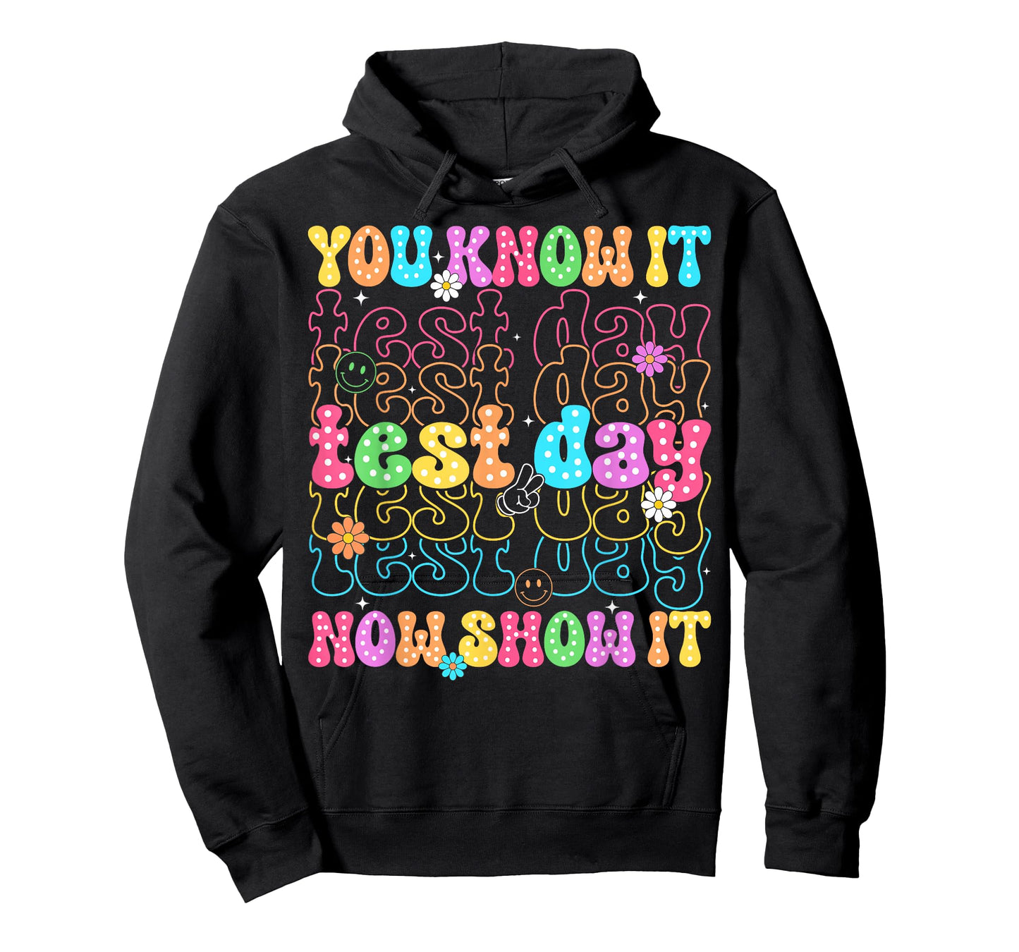 State Testing Day You Know It Now Show It Teacher Students T-Shirt