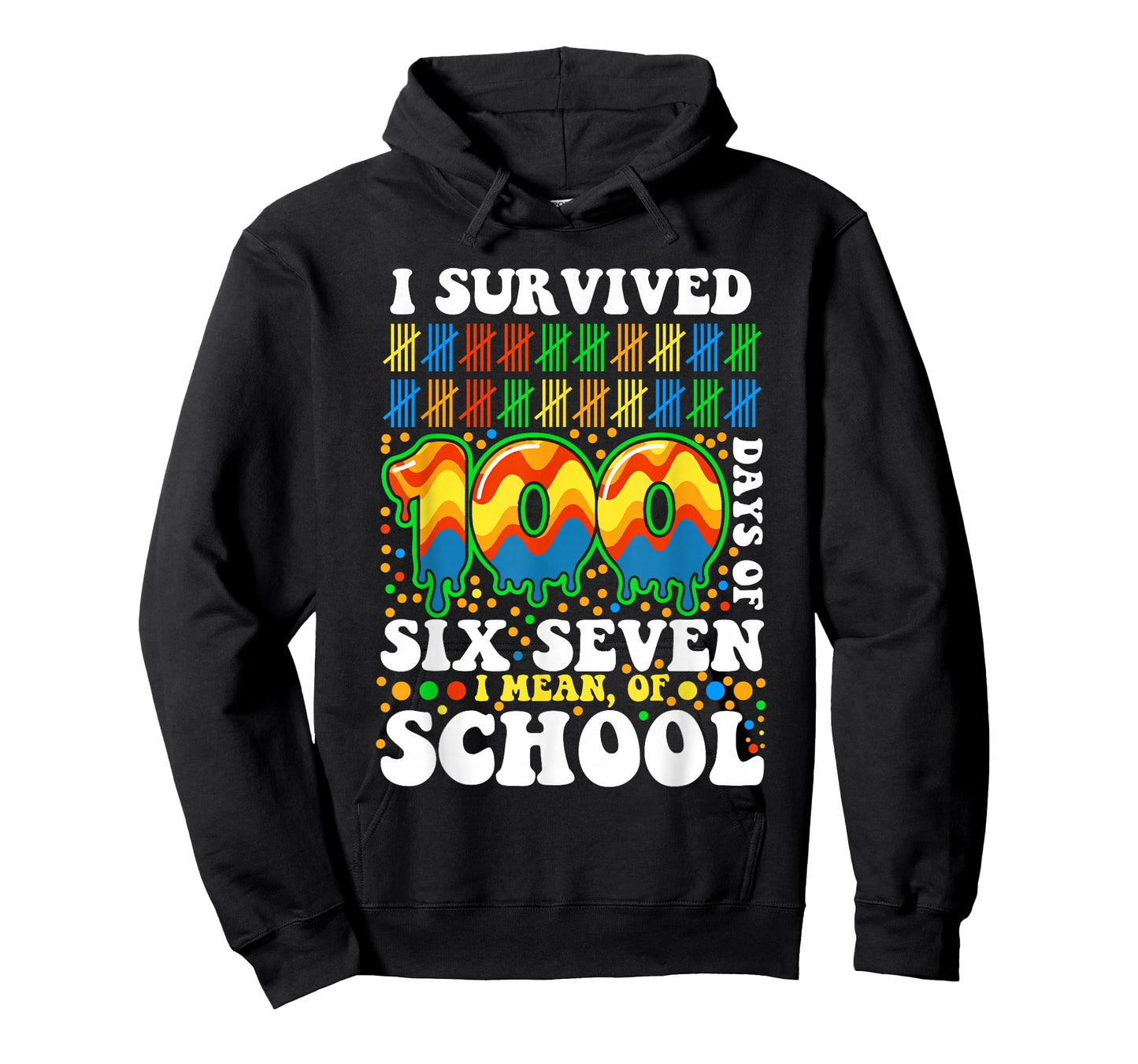 Funny I Survived 100 Days of Six Seven I Mean School Rainbow T-Shirt
