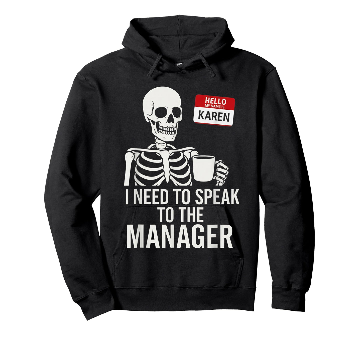 Karen Halloween Costume Speak to Manager Karen Skeleton Meme T-Shirt