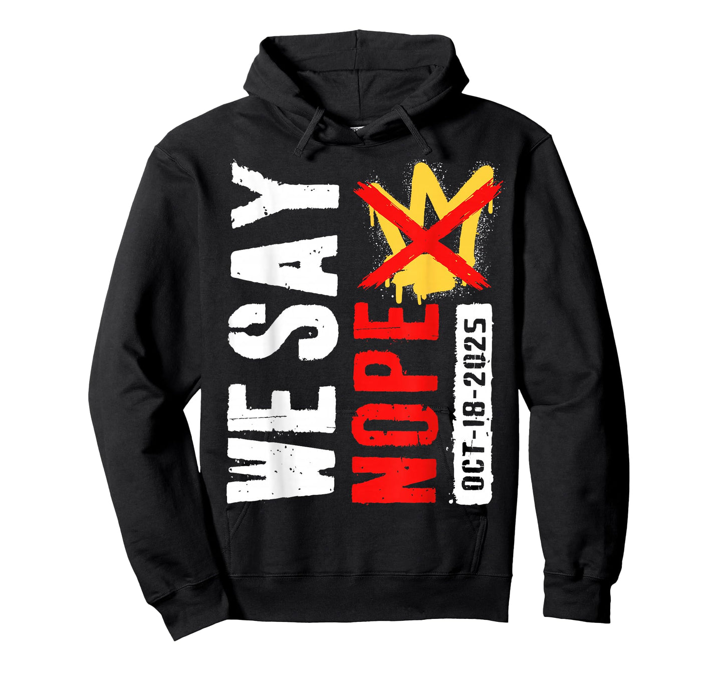We Say Nope No Kings in America October 18 - No Kings Day T-Shirt