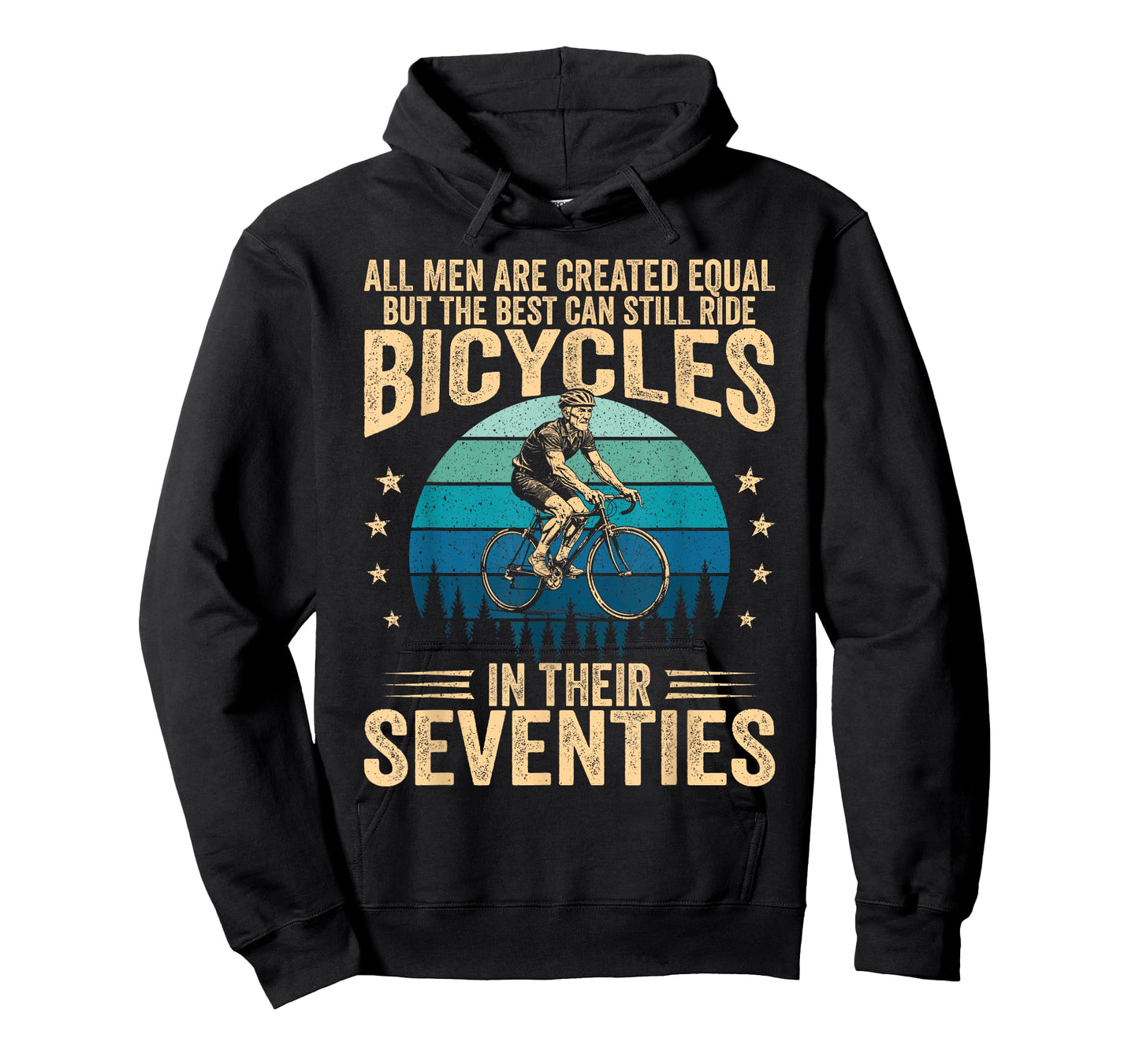 Best Men Still Ride Bicycles in Their 70s Cycling Bike Rider T-Shirt